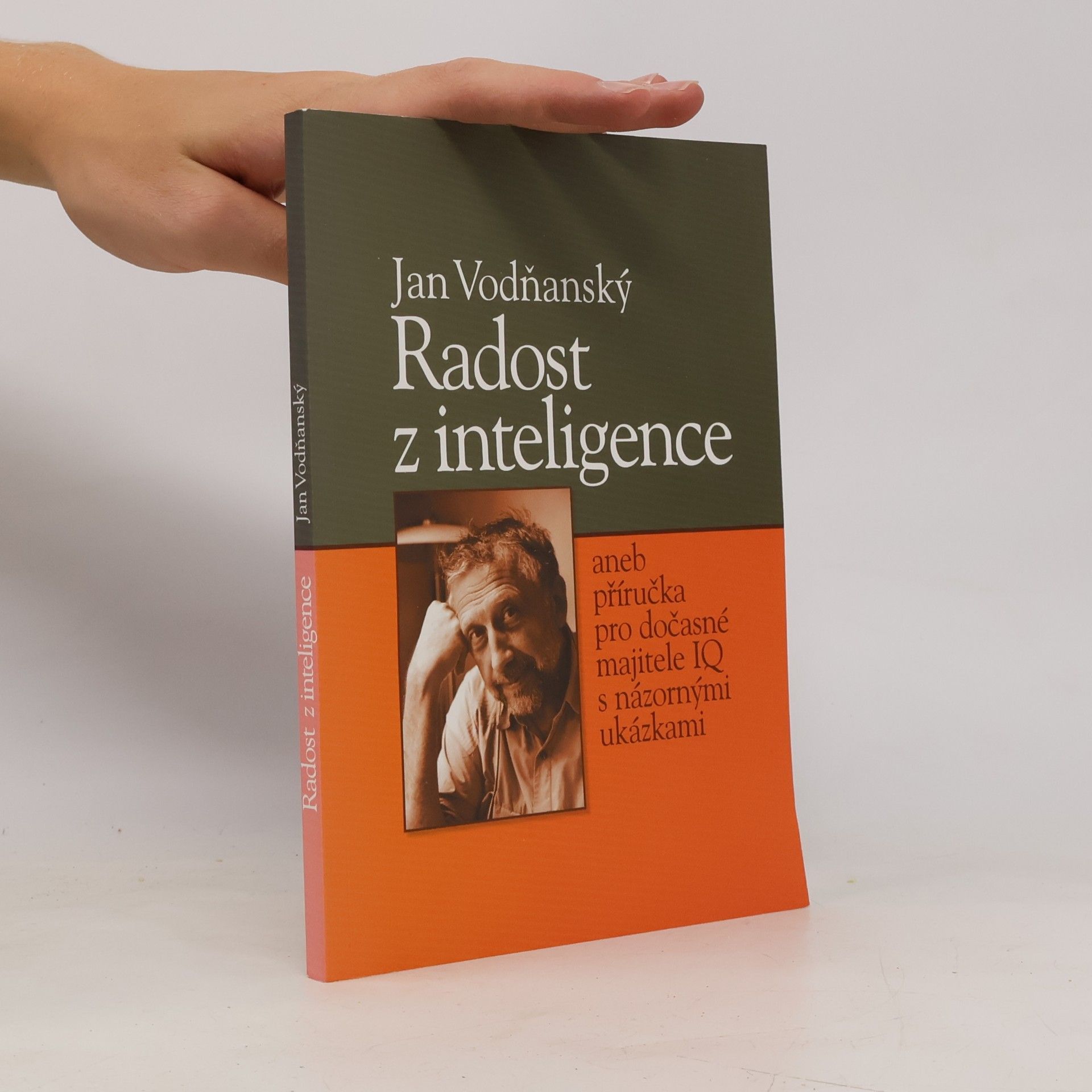 Jan Vodňanský Radost z inteligence aneb příručka pro dočasné majitele IQ s názornými ukázkami