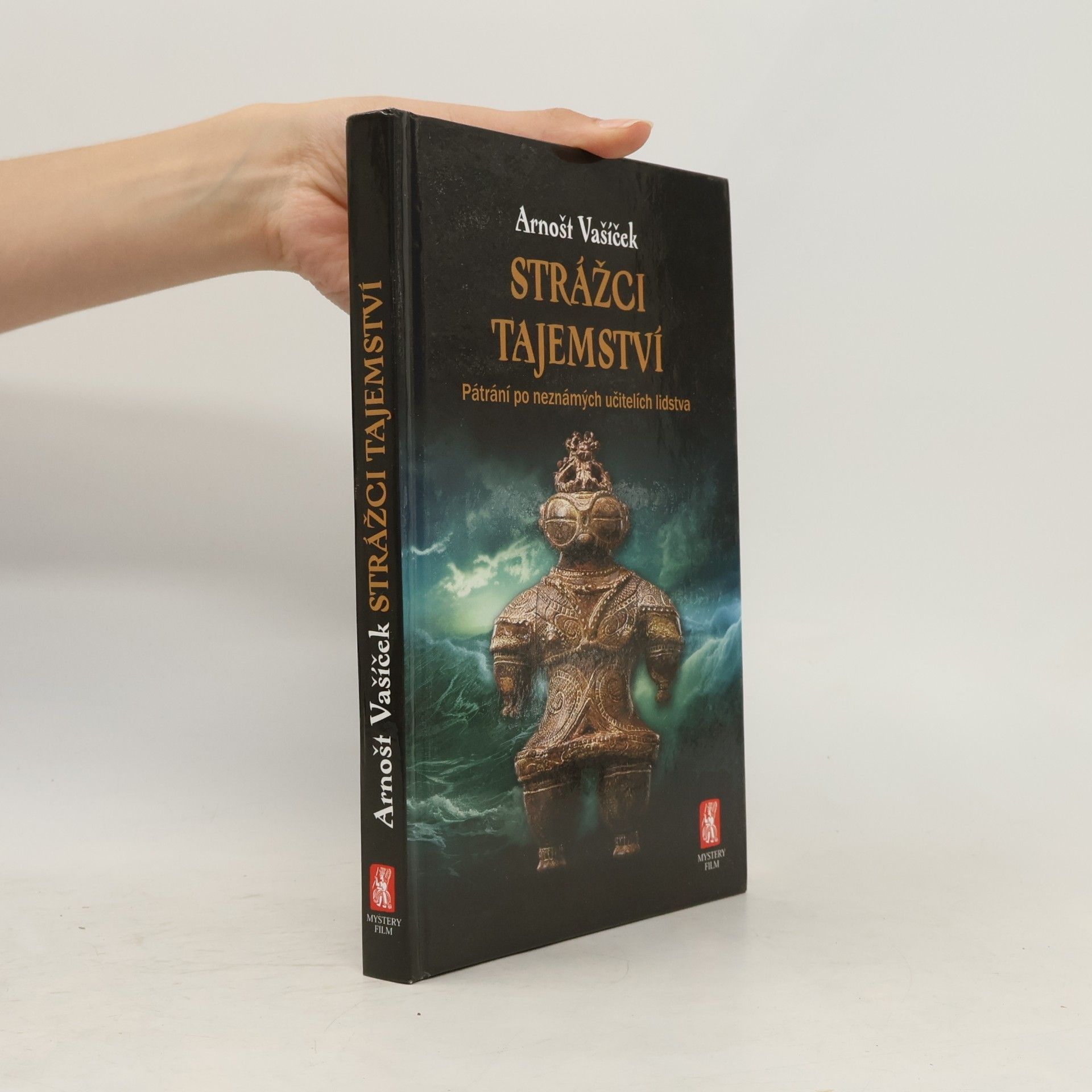 Arnošt Vašíček Strážci tajemství. Pátrání po neznámých učitelích lidstva