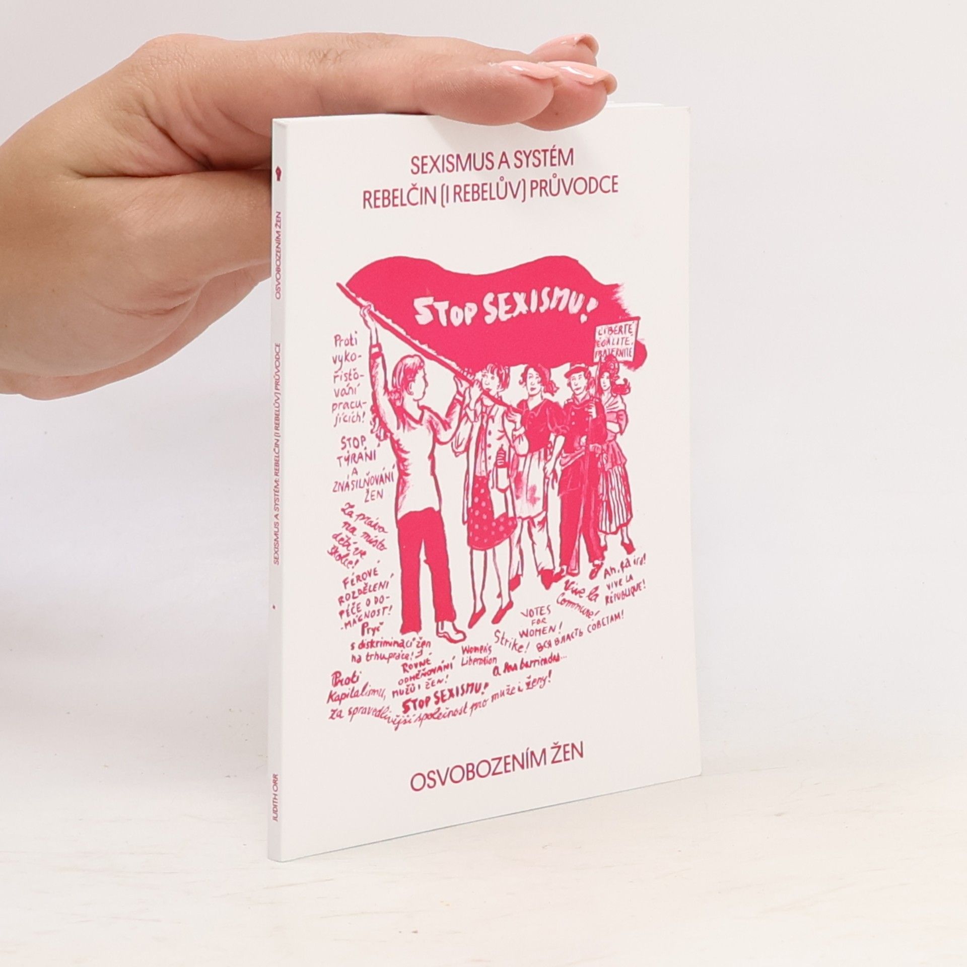 Judith Orr Sexismus a systém: Rebelčin (i rebelův) průvodce osvobozením žen