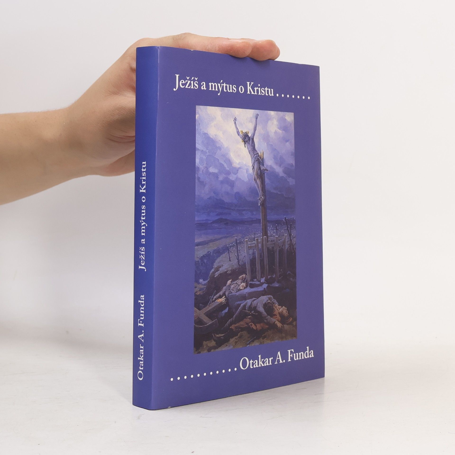 Otakar Antoň Funda Ježíš a mýtus o Kristu
