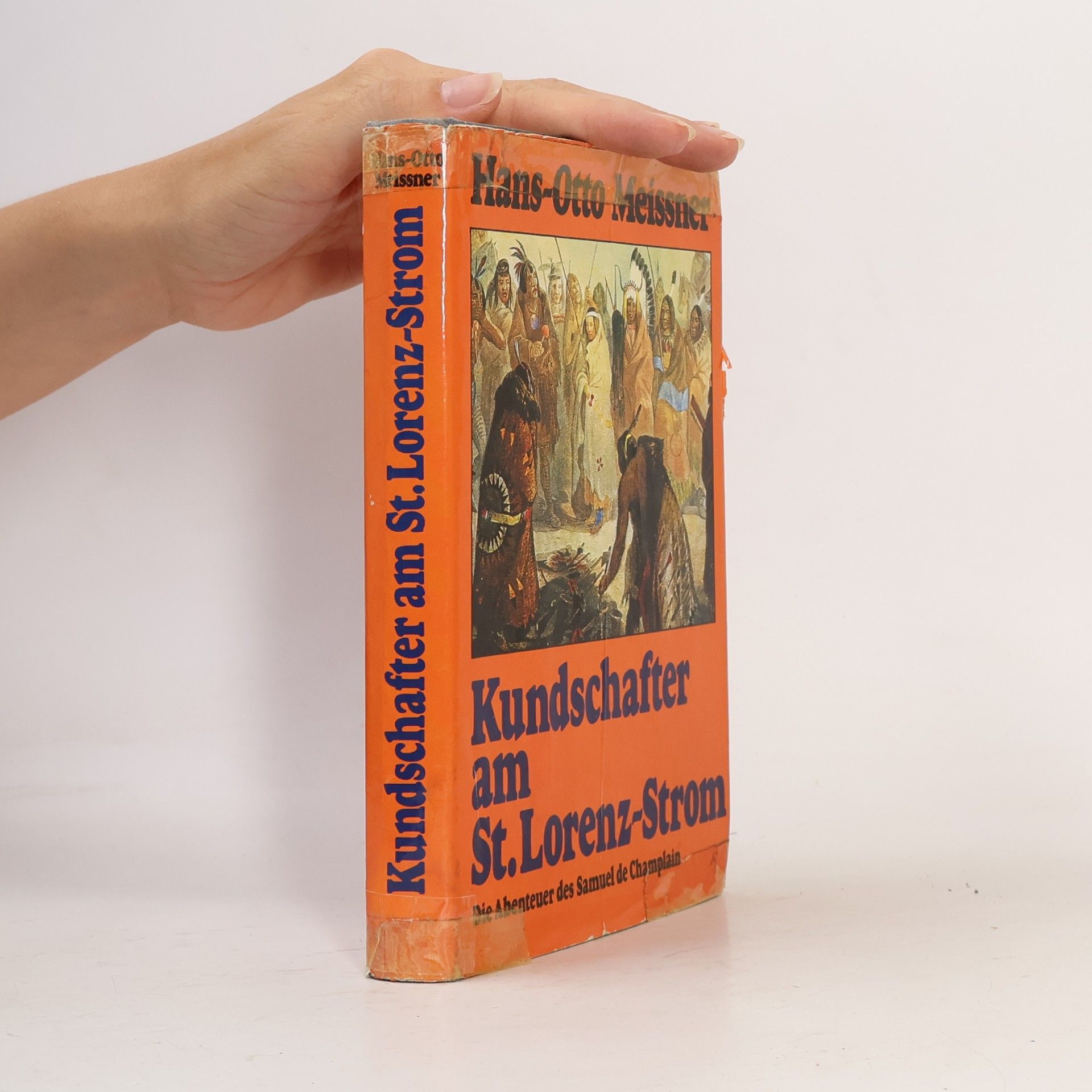Hans-Otto Meissner Kundschafter am St. Lorenzstrom
