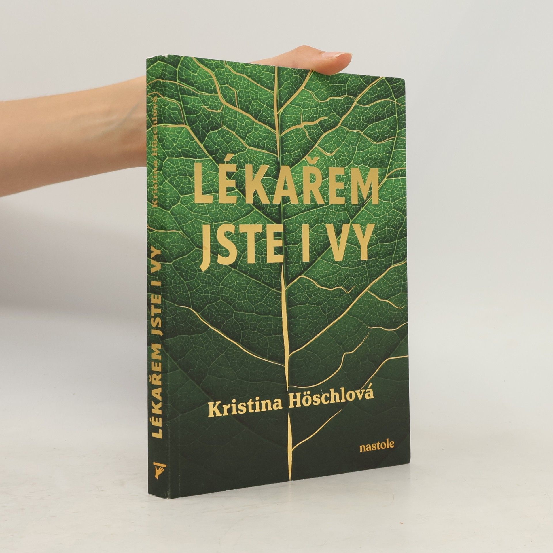 Kristina Höschlová Lékařem jste i vy