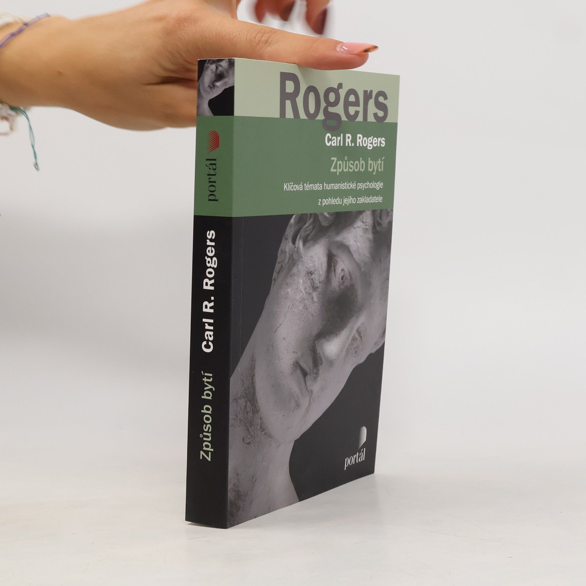 Carl Rogers Způsob bytí : klíčová témata humanistické psychologie z pohledu jejího zakladatele