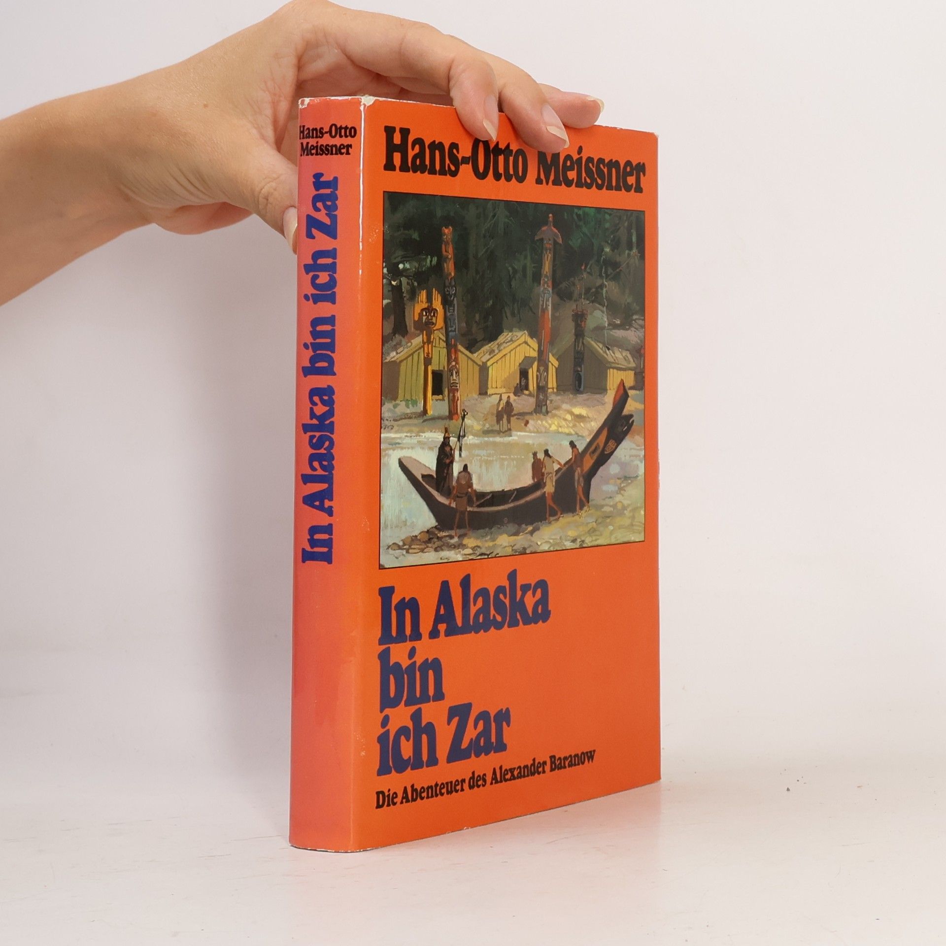 Hans-Otto Meissner In Alaska bin ich Zar