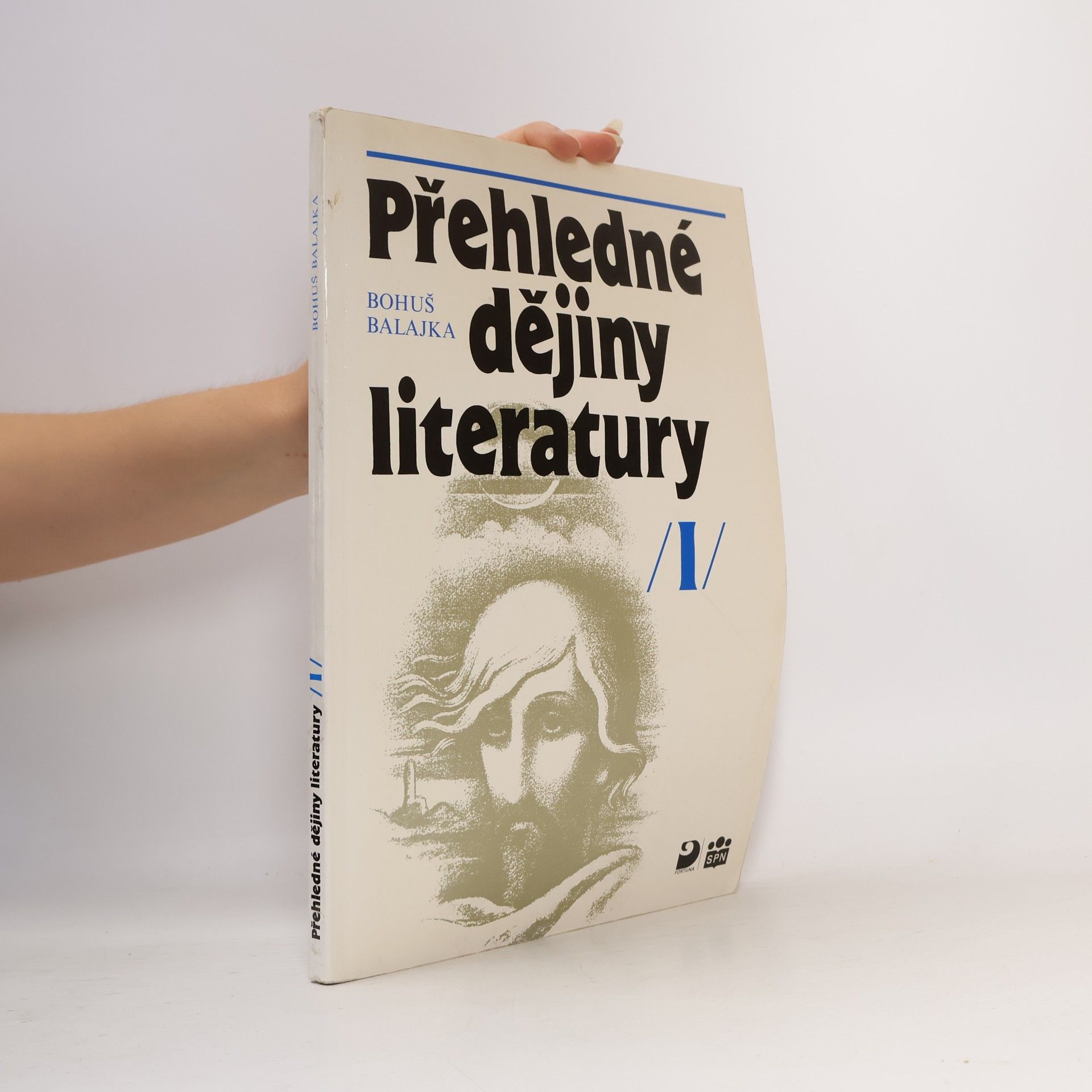 Bohuš Balajka Přehledné dějiny literatury I. do devadesátých let 19. století