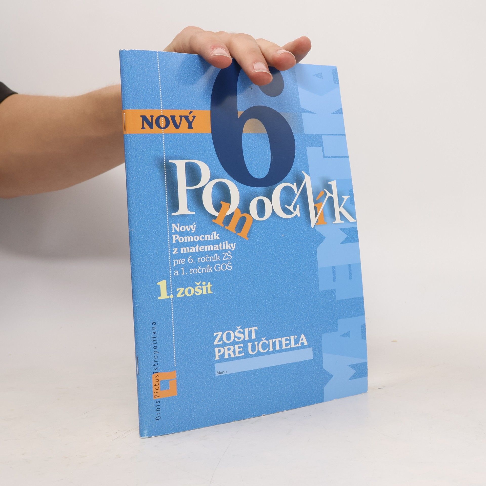 Zošit pre učiteľa - Nový pomocník z matematiky 6. ročník pracovná učebnica - 1. časť