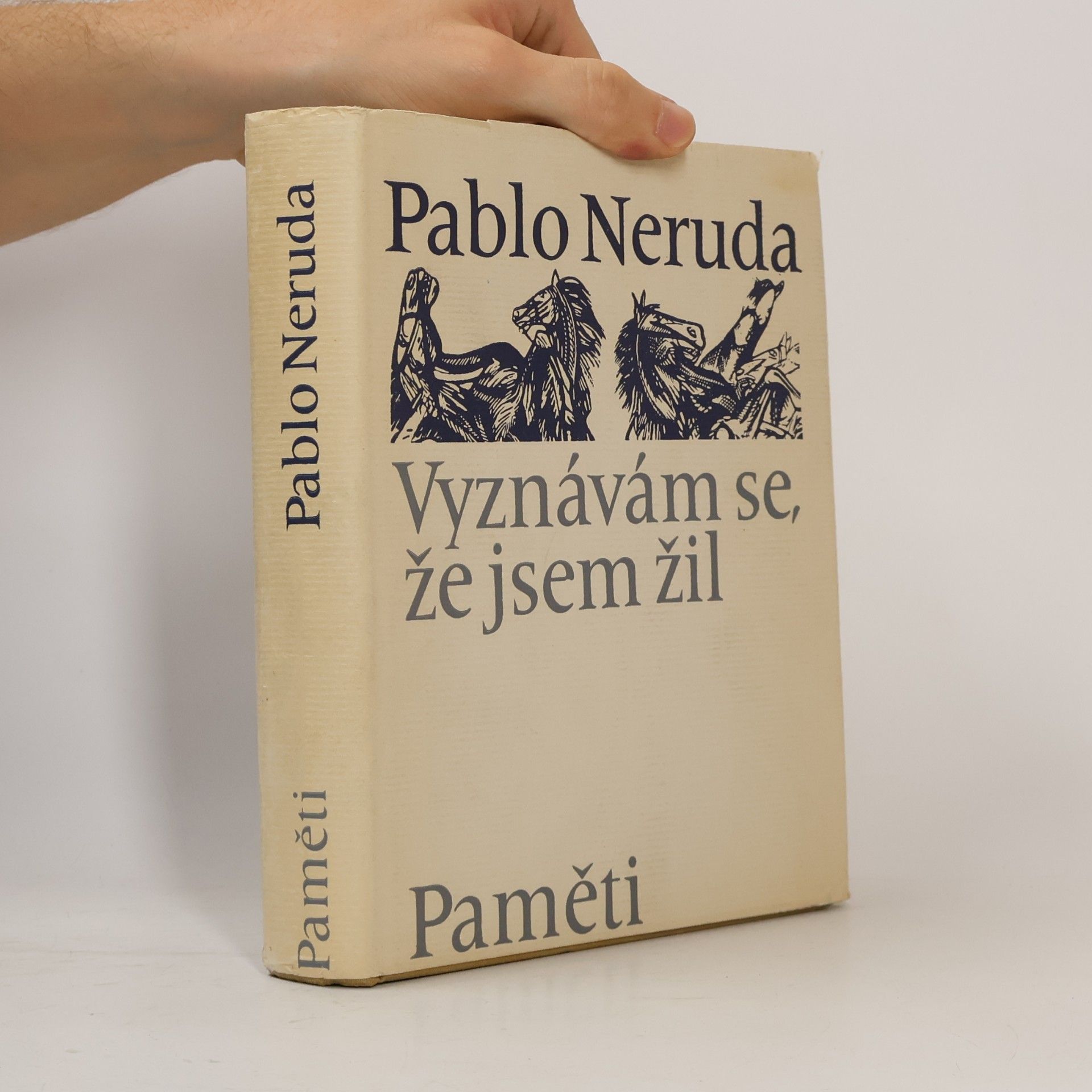 Pablo Neruda Vyznávám se, že jsem žil. Paměti