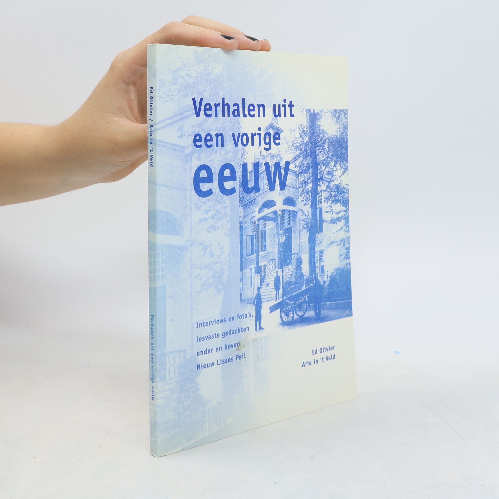 Arie in 't Veld Verhalen uit een vorige eeuw