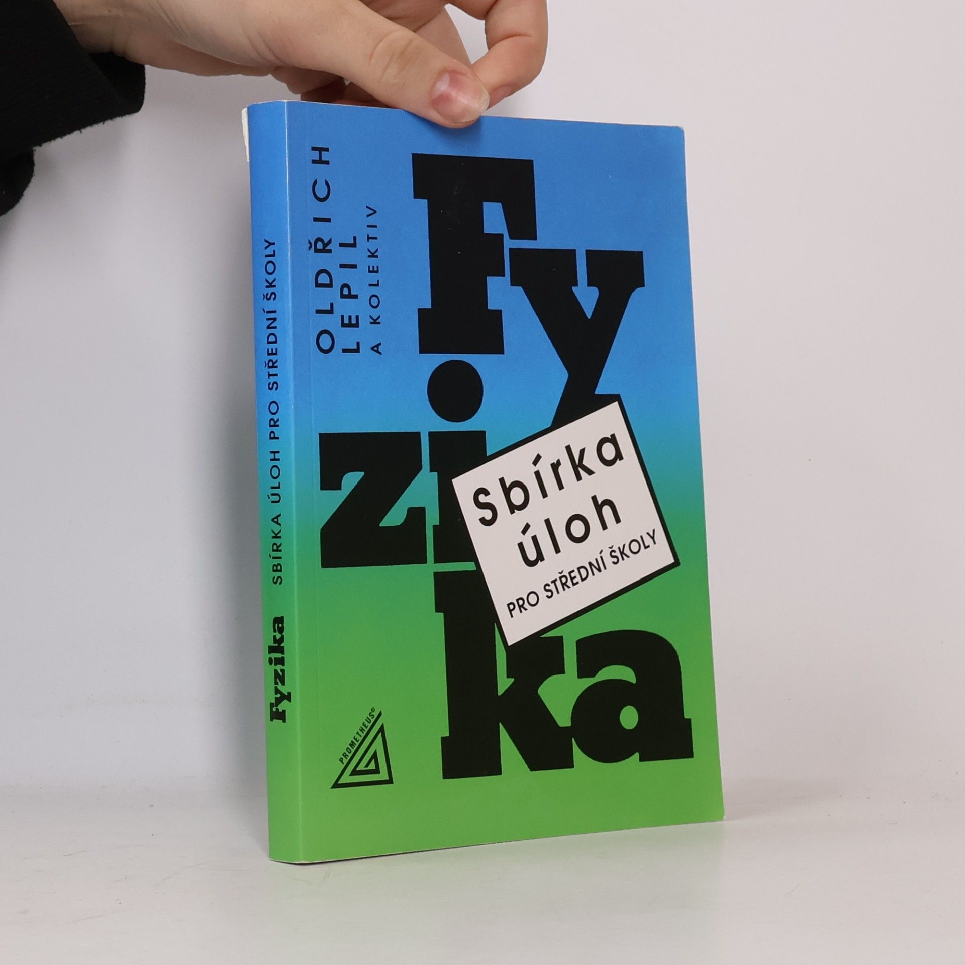 Oldřich Lepil Fyzika. Sbírka úloh pro střední školy