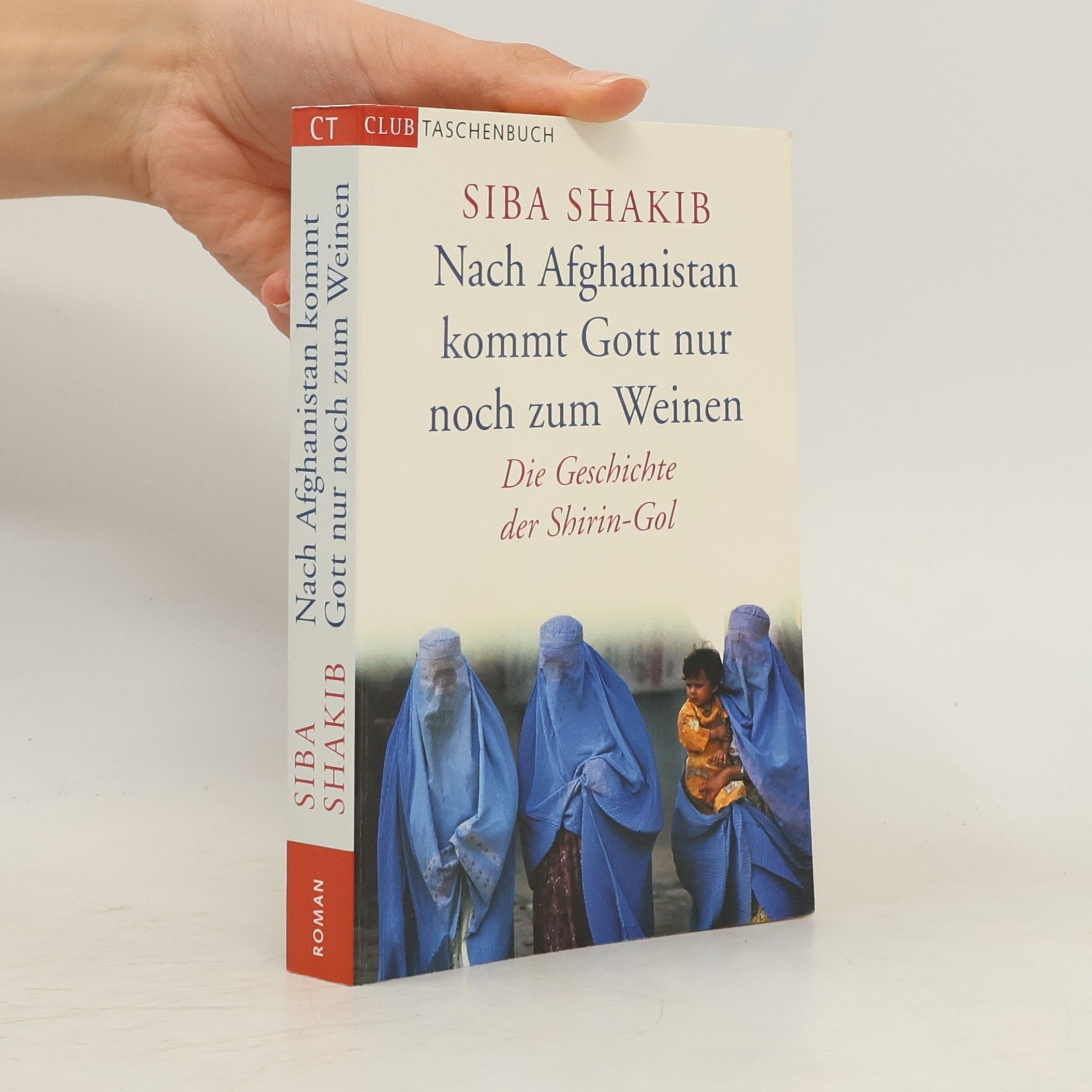 Síba Shakib Nach Afghanistan kommt Gott nur noch zum Weinen