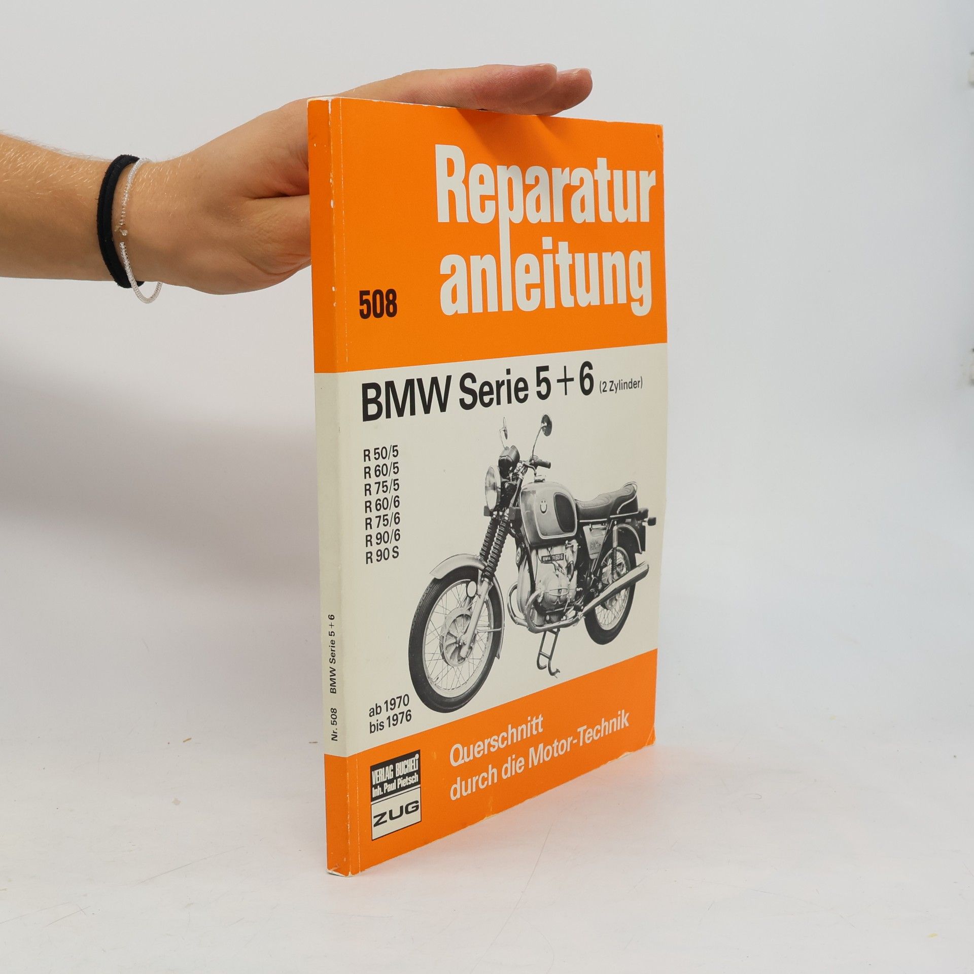 Kolektiv autorů BMW R 50/5, 60/5, 75/5, 60/6, 75/6, 90/6, 90S, Serie 5 + 6
