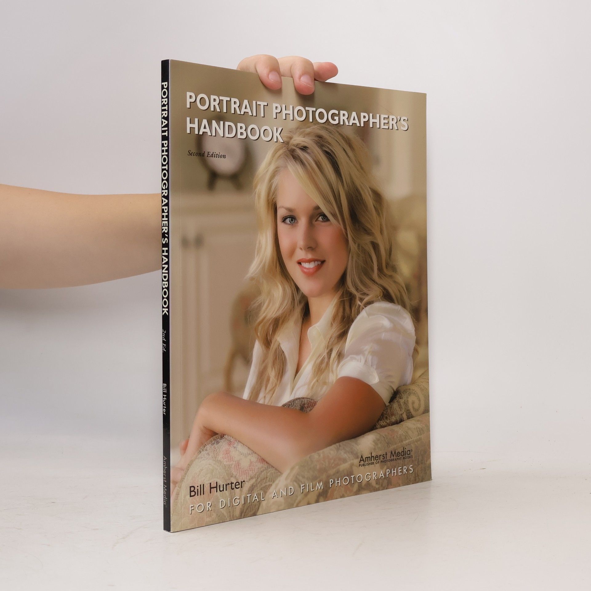 Bill Hurter Portrait Photographer's Handbook - Second Edition - For Digital and Film Photographers
