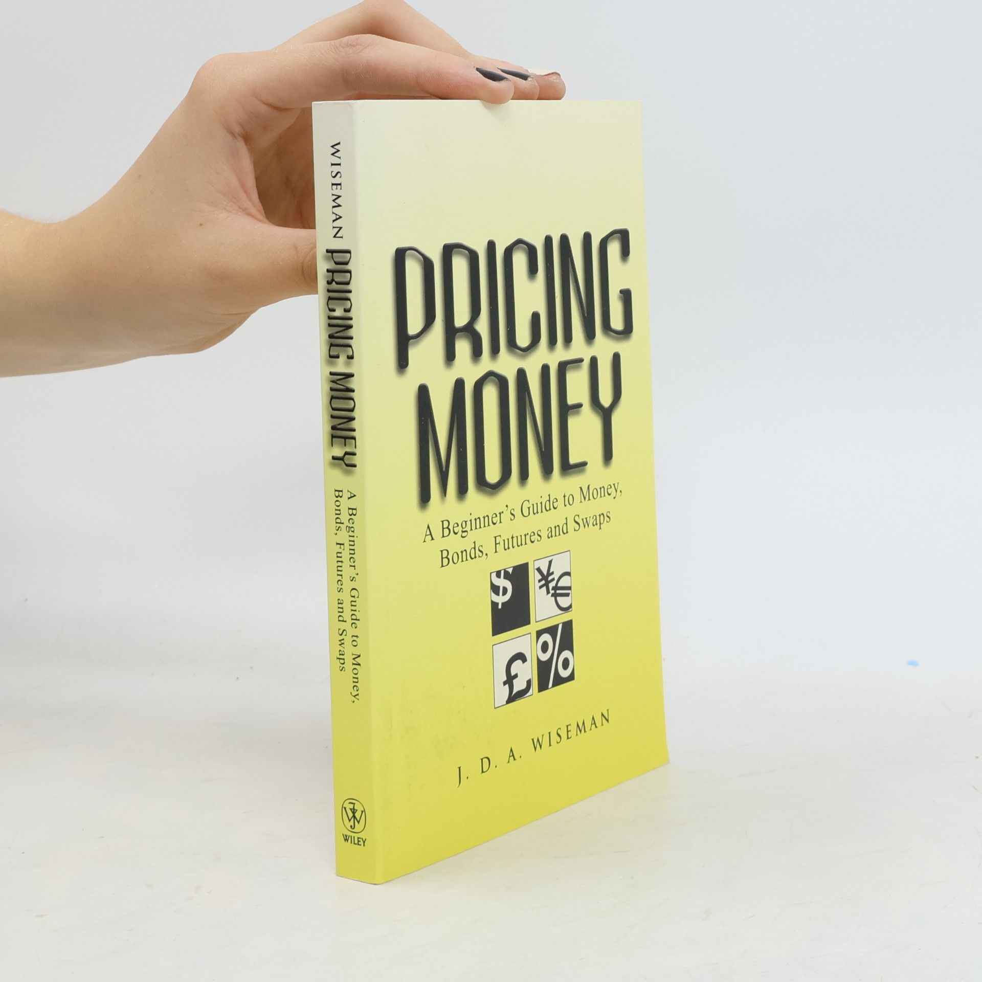 Julian A. Wiseman Pricing Money