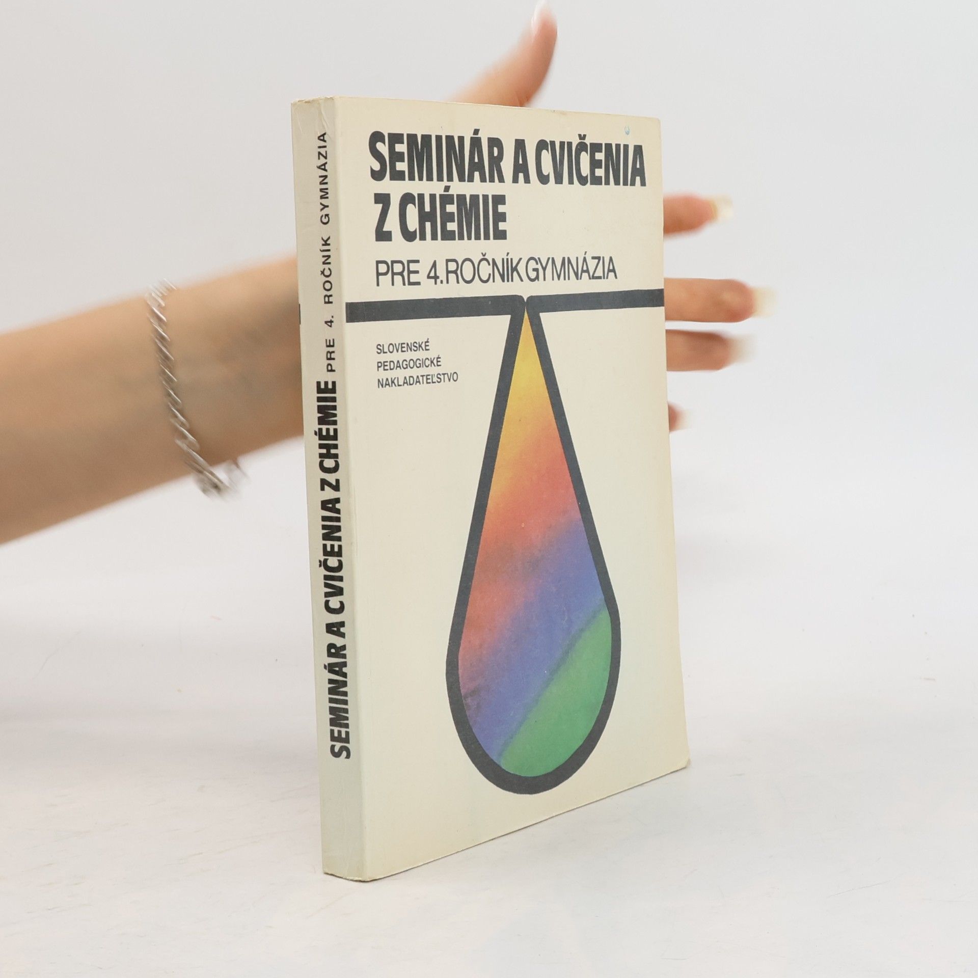 Kolektiv autorů Seminár a cvičenia z chémie pre 4. ročník gymnázia