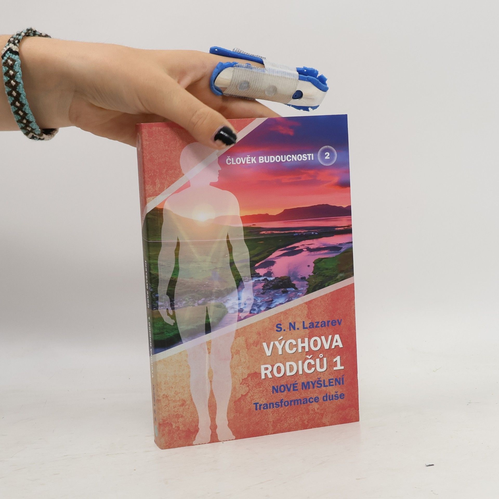 Výchova rodičů 1. Nové myšlení : transformace duše. Člověk budoucnosti. Díl 2.