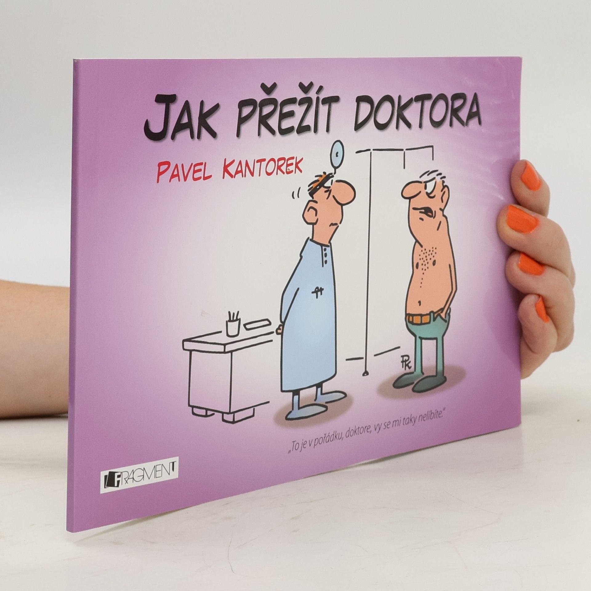 Pavel Kantorek Jak přežít doktora