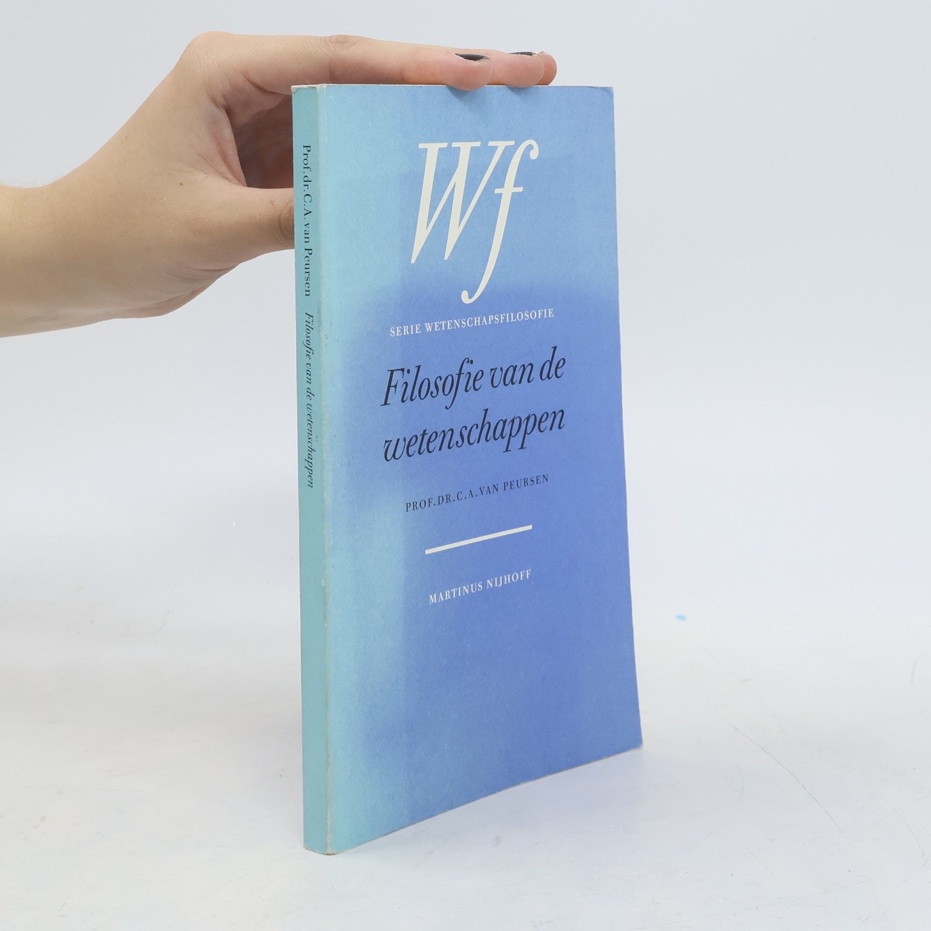 Cornelis Anthonie van Peursen Serie Wetenschapsfilosofie: Filosofie van de wetenschappen