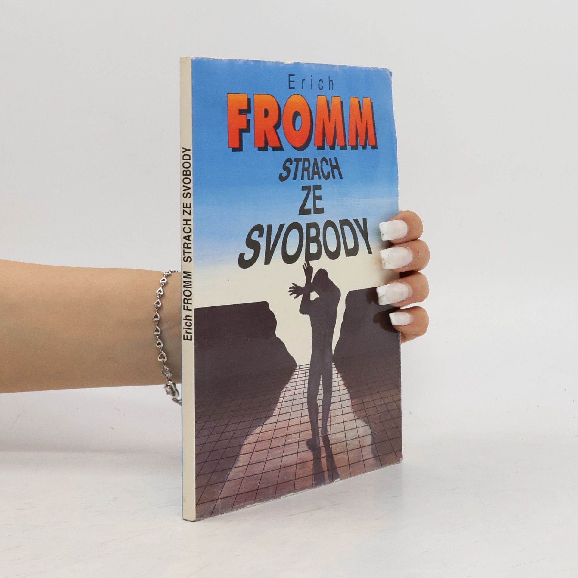 Erich Fromm Strach ze svobody