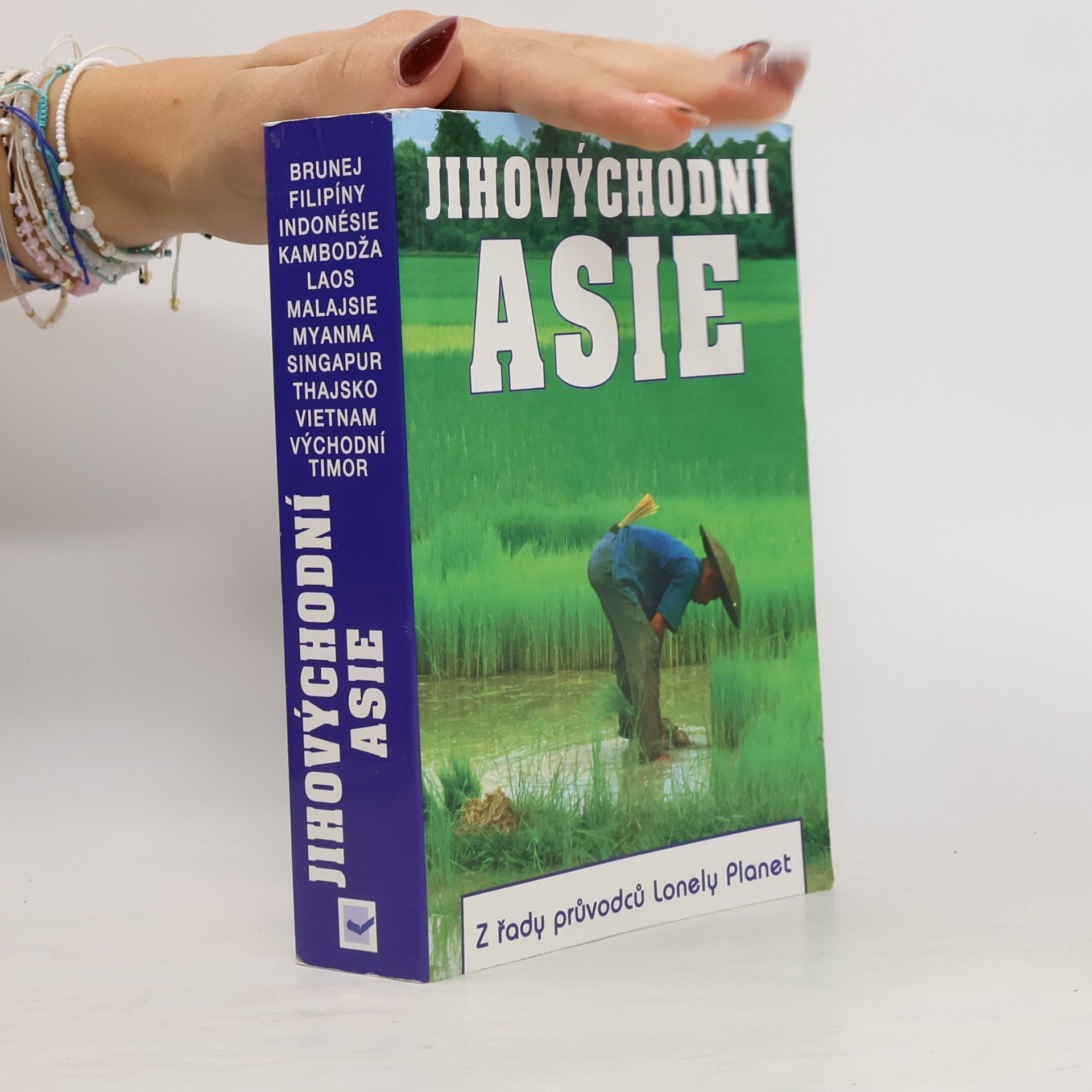 Chris Rowhtorn Jihovýchodní Asie. Brunej, Filipíny, Indonésie, Kambodža, Laos, Malajsie, Myanma, Singapur, Thajsko, Vietnam, Východní Timor