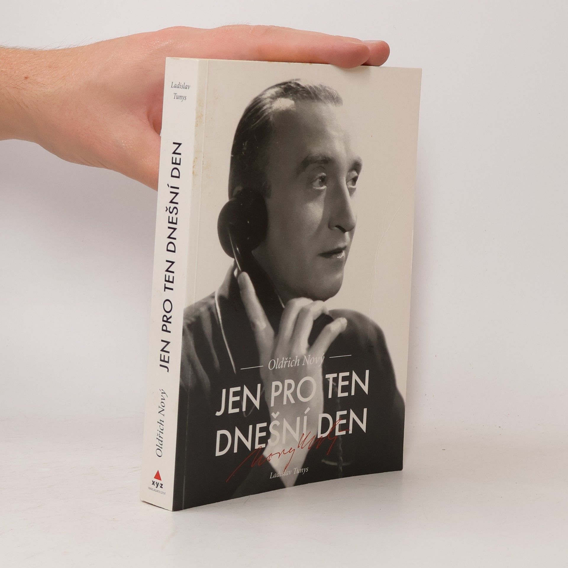 Ladislav Tunys Oldřich Nový. Jen pro ten dnešní den.