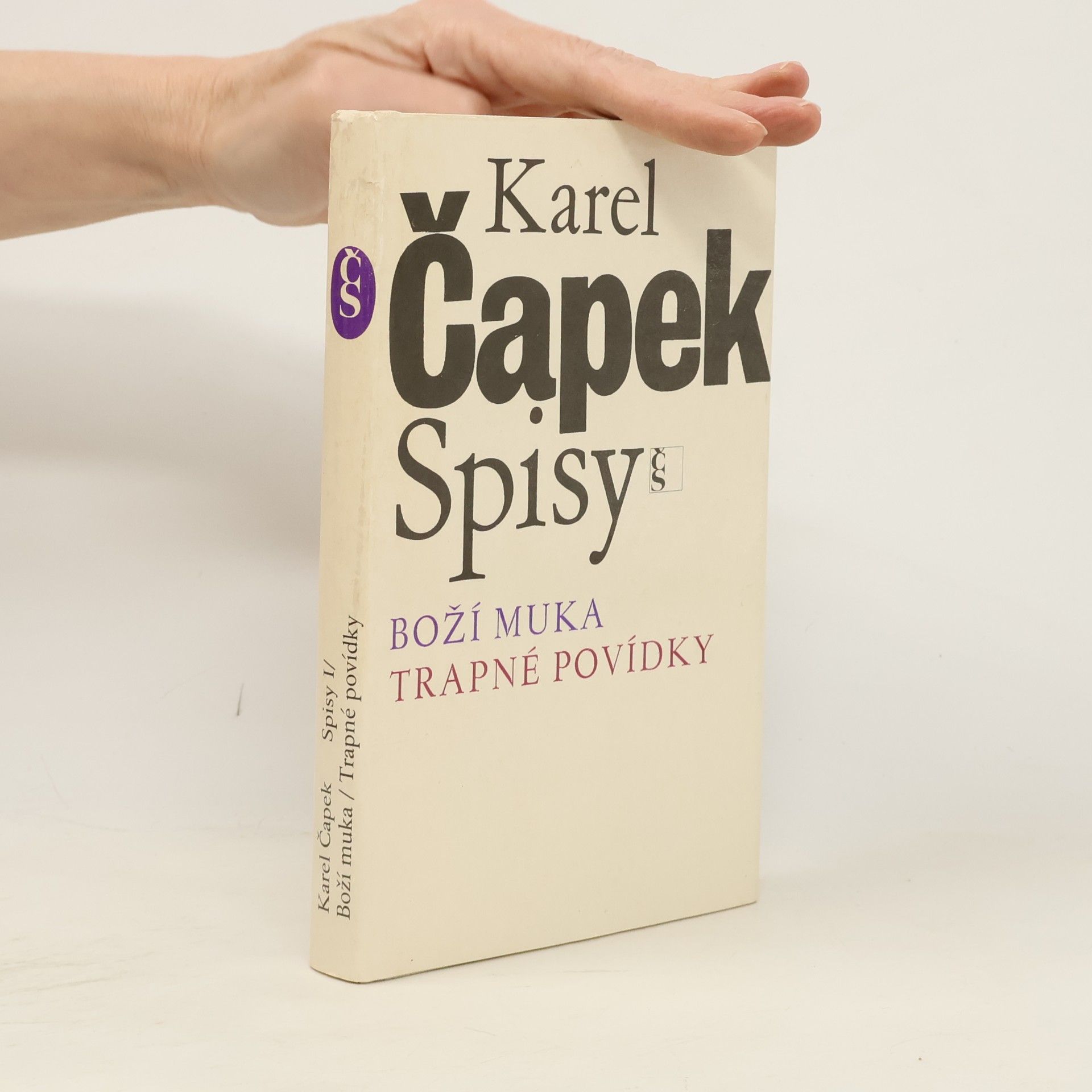 Karel Čapek Spisy I. Boží muka. Trapné povídky