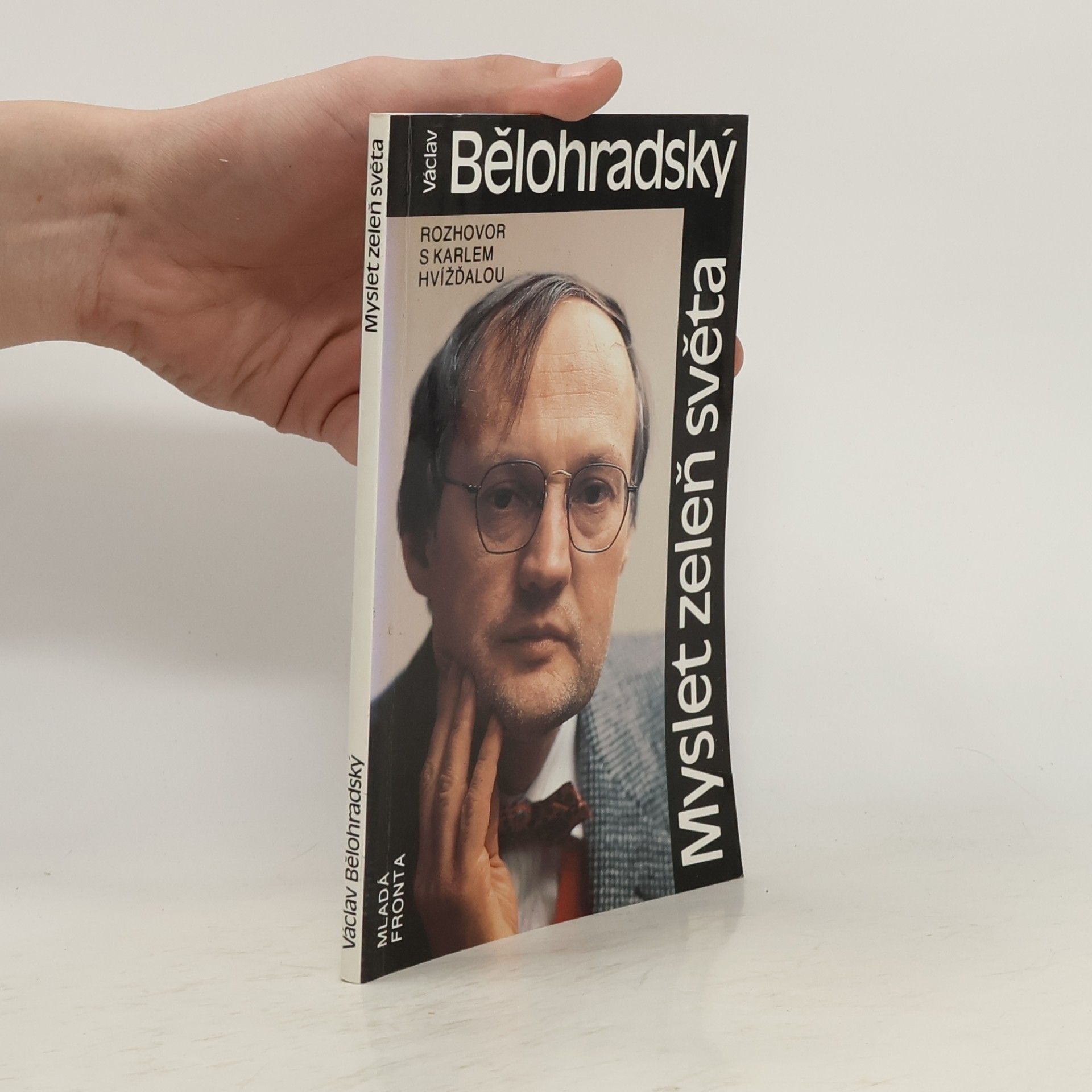 Václav Bělohradský Myslet zeleň sveta. Rozhovor s Karlem Hvížďalou