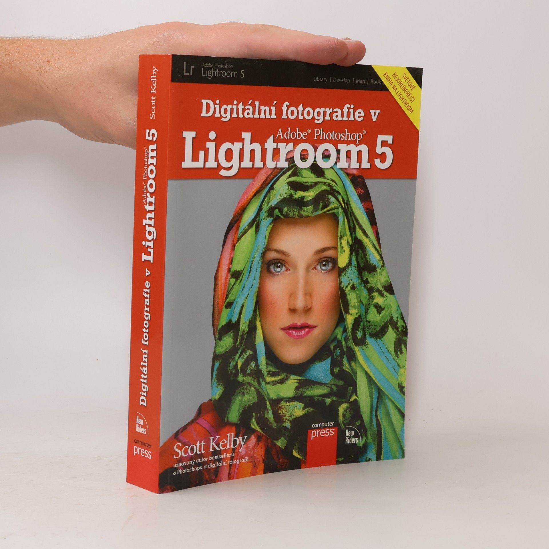 Scott Kelby Digitální fotografie v Adobe Photoshop Lightroom 5
