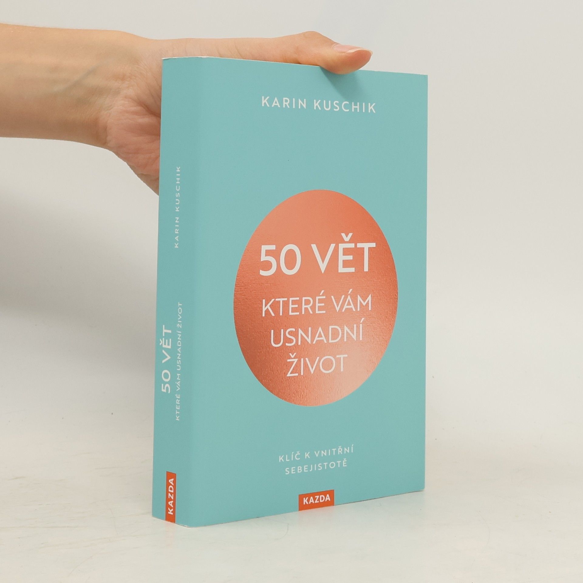 Karin Kuschik 50 vět, které vám usnadní život