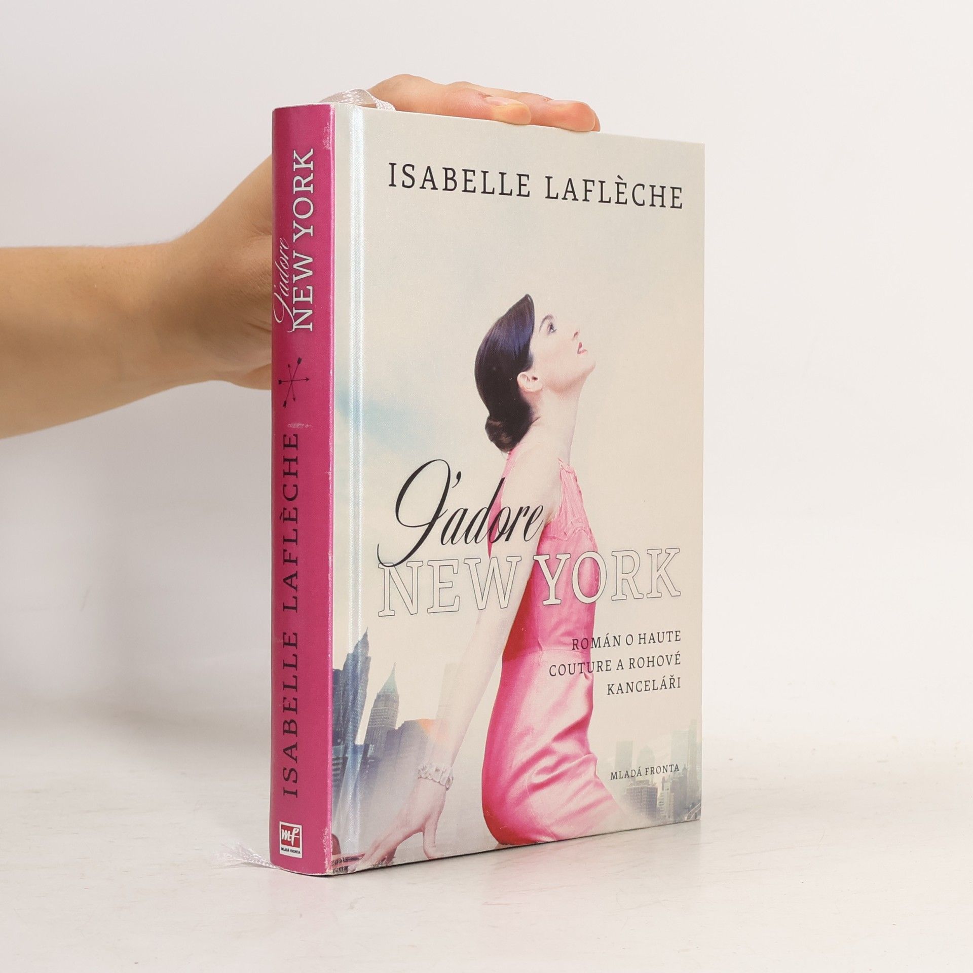 Isabelle Lafleche J'adore New York: Román o haute couture a rohové kanceláři