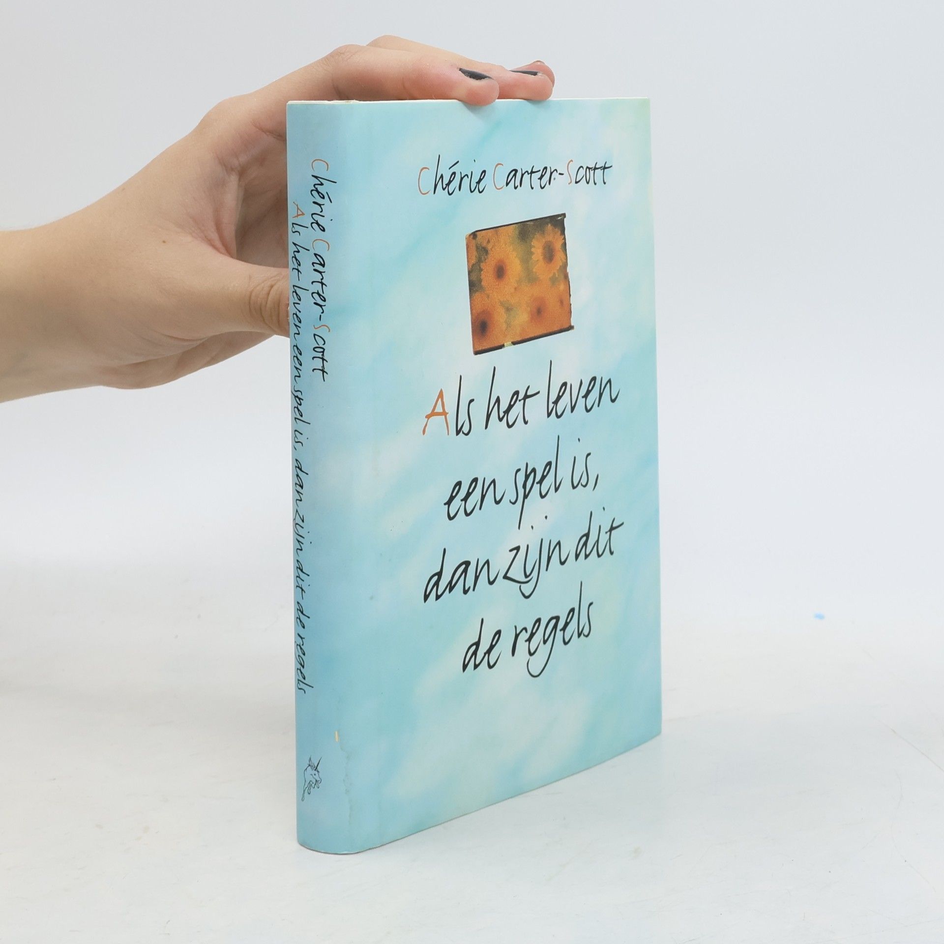 Carter-Scott, Chérie Als het leven een spel is, dan zijn dit de regels