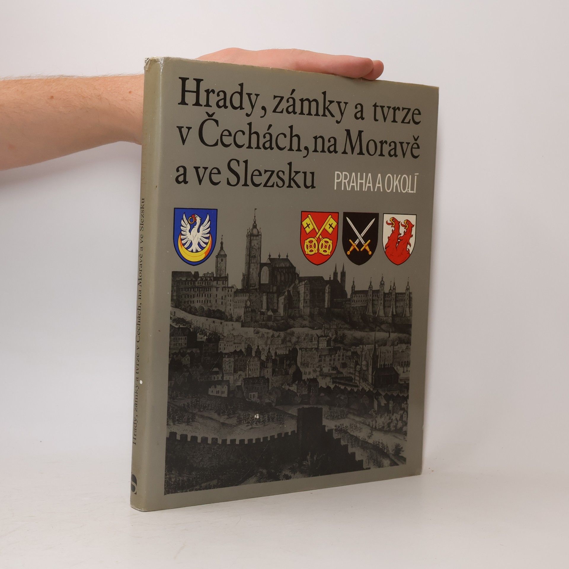 František Holec Hrady, zámky a tvrze v Čechách, na Moravě a ve Slezsku VII. Praha a okolí