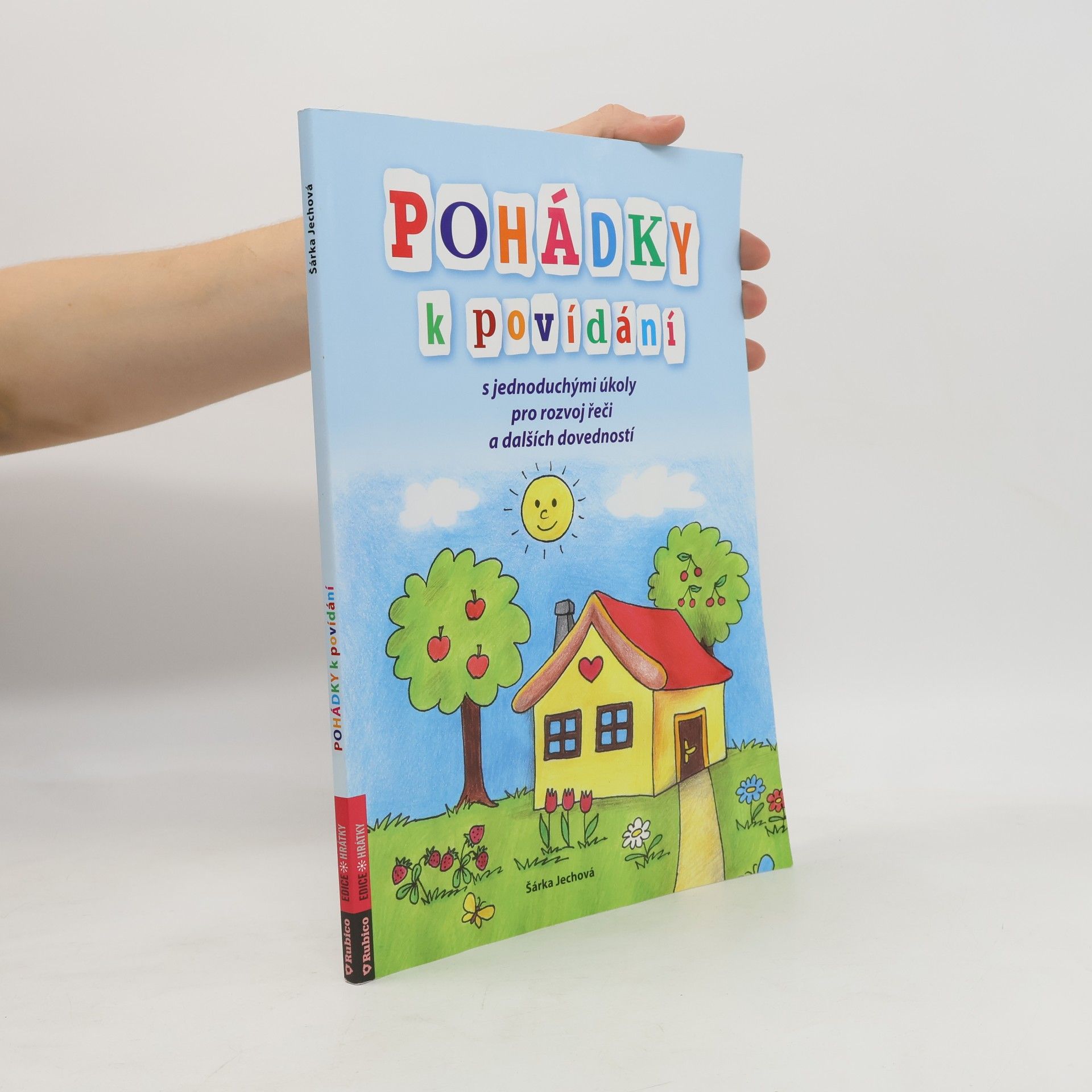 Šárka Jechová Pohádky k povídání : s jednoduchými úkoly pro rozvoj řeči a dalších dovedností