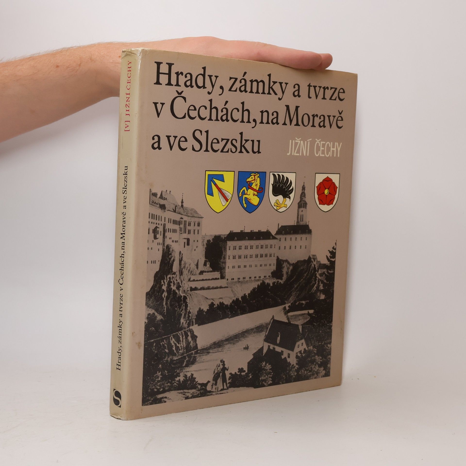 Ludvík Kopačka Hrady, zámky a tvrze v Čechách, na Moravě a ve Slezsku V. Jižní Čechy