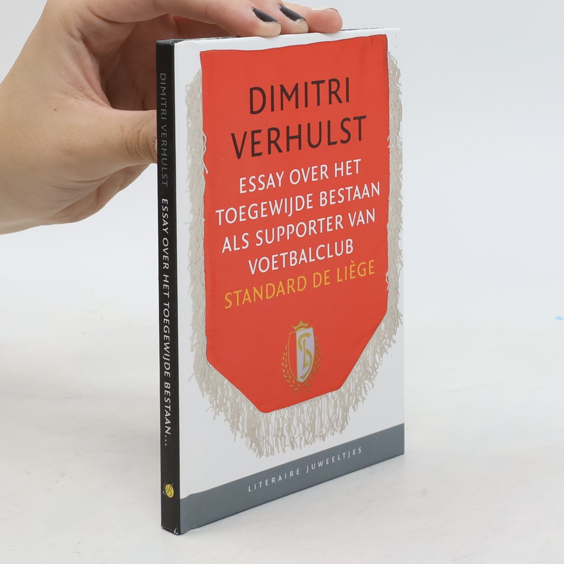 Dimitri Verhulst Essay over het toegewijde bestaan als supporter van voetbalclub Standard de Liège