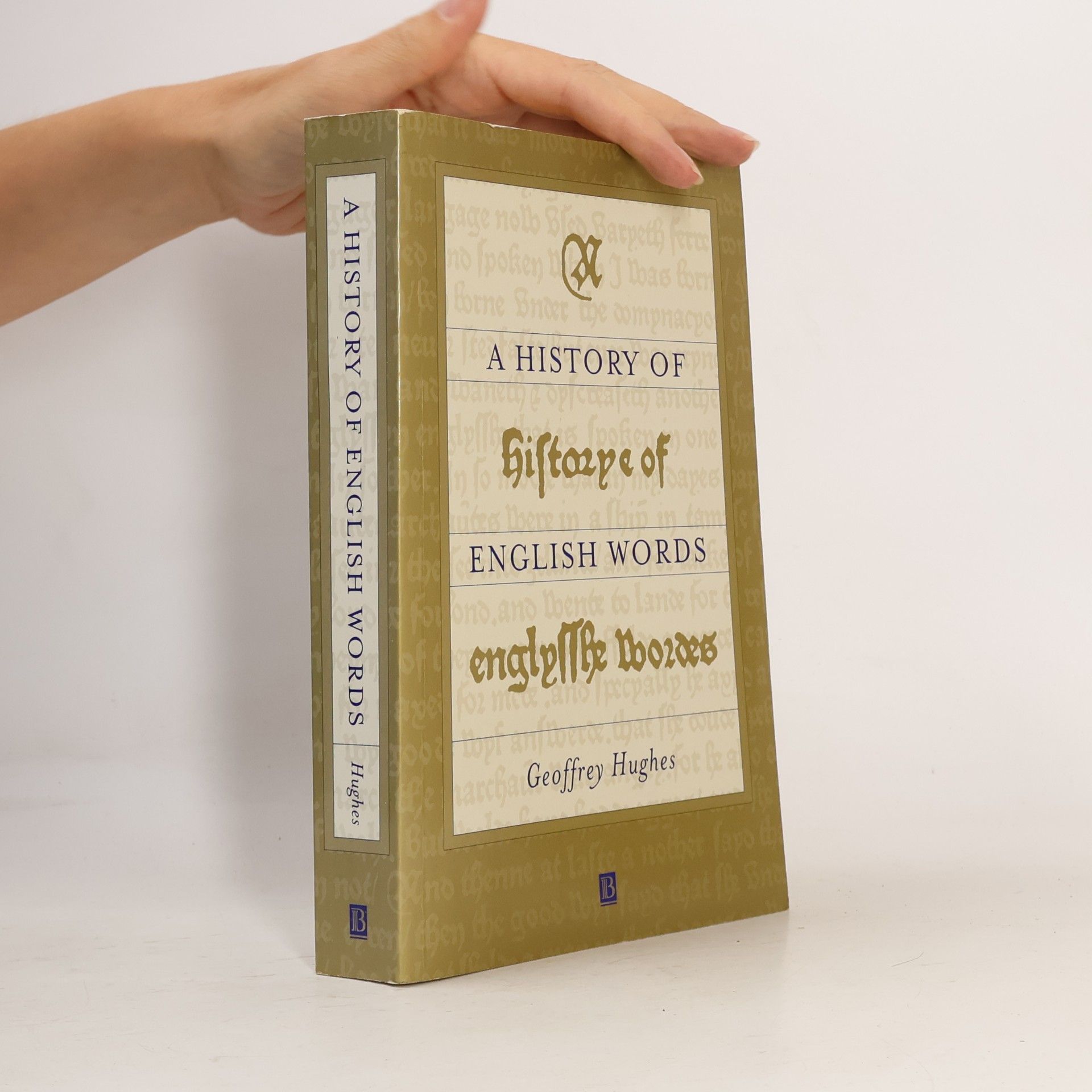 Geoffrey Hughes A History of English Words