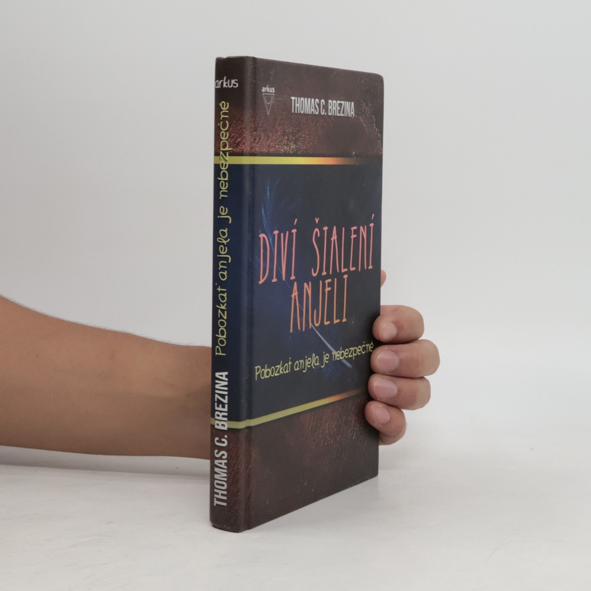 Thomas Brezina Diví šialení anjeli - Pobozkať anjela je nebezpečné