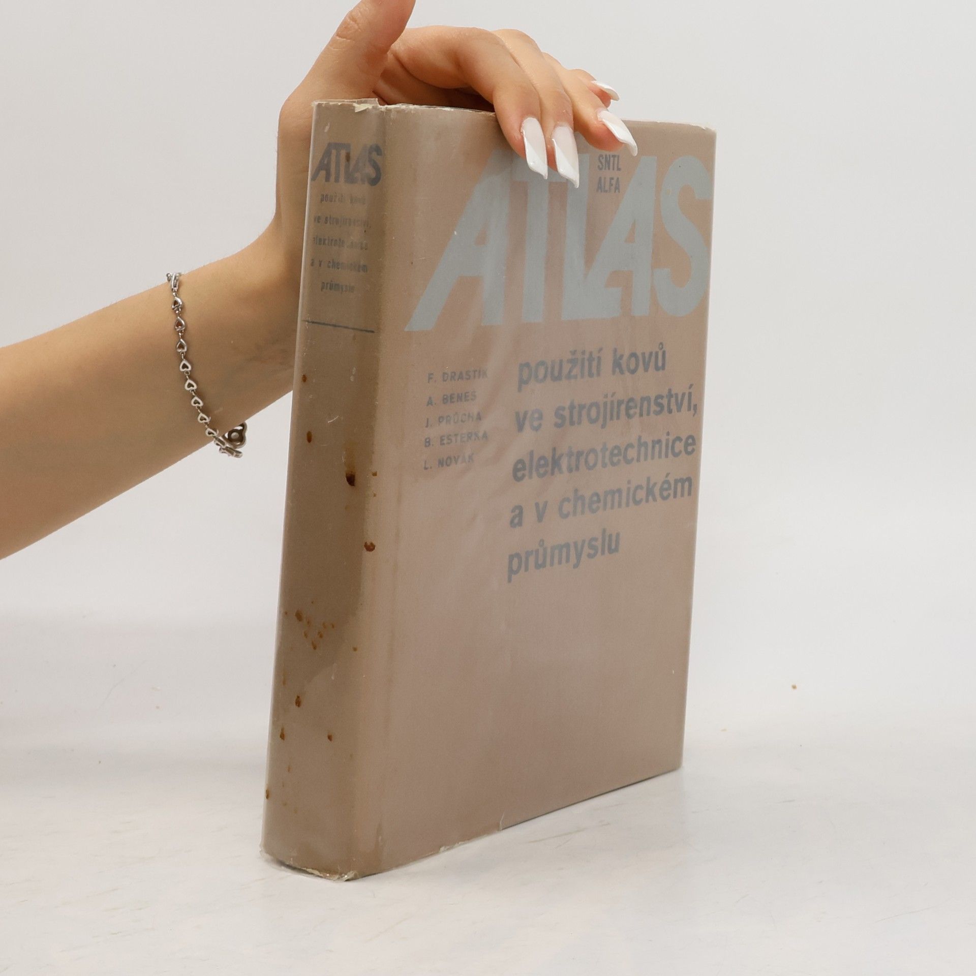 Autorenkollektiv Atlas použití kovů ve strojírenství, elektrotechnice a v chemickém průmyslu