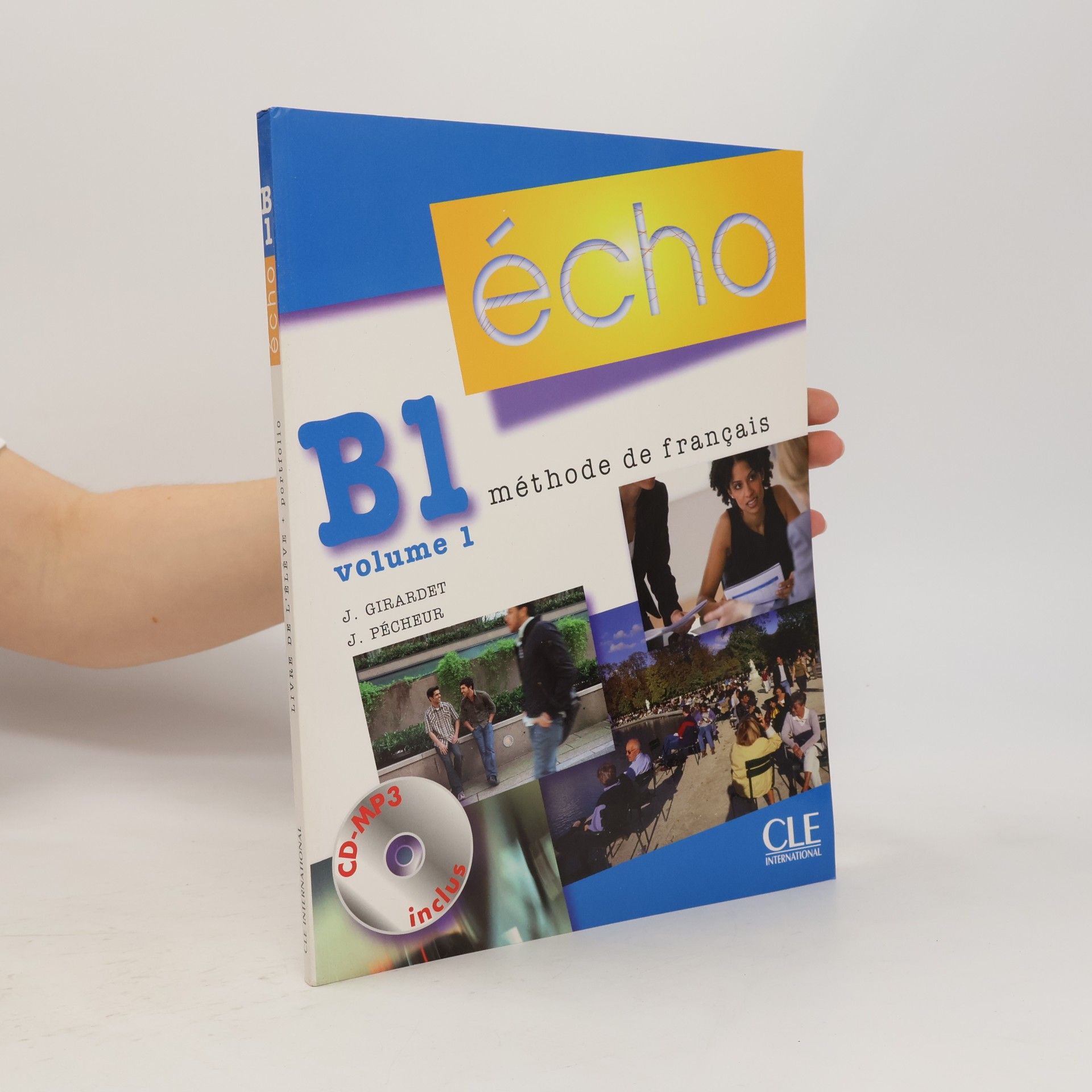 Jacques Pécheur Écho B1: Méthode de français. Volume 1