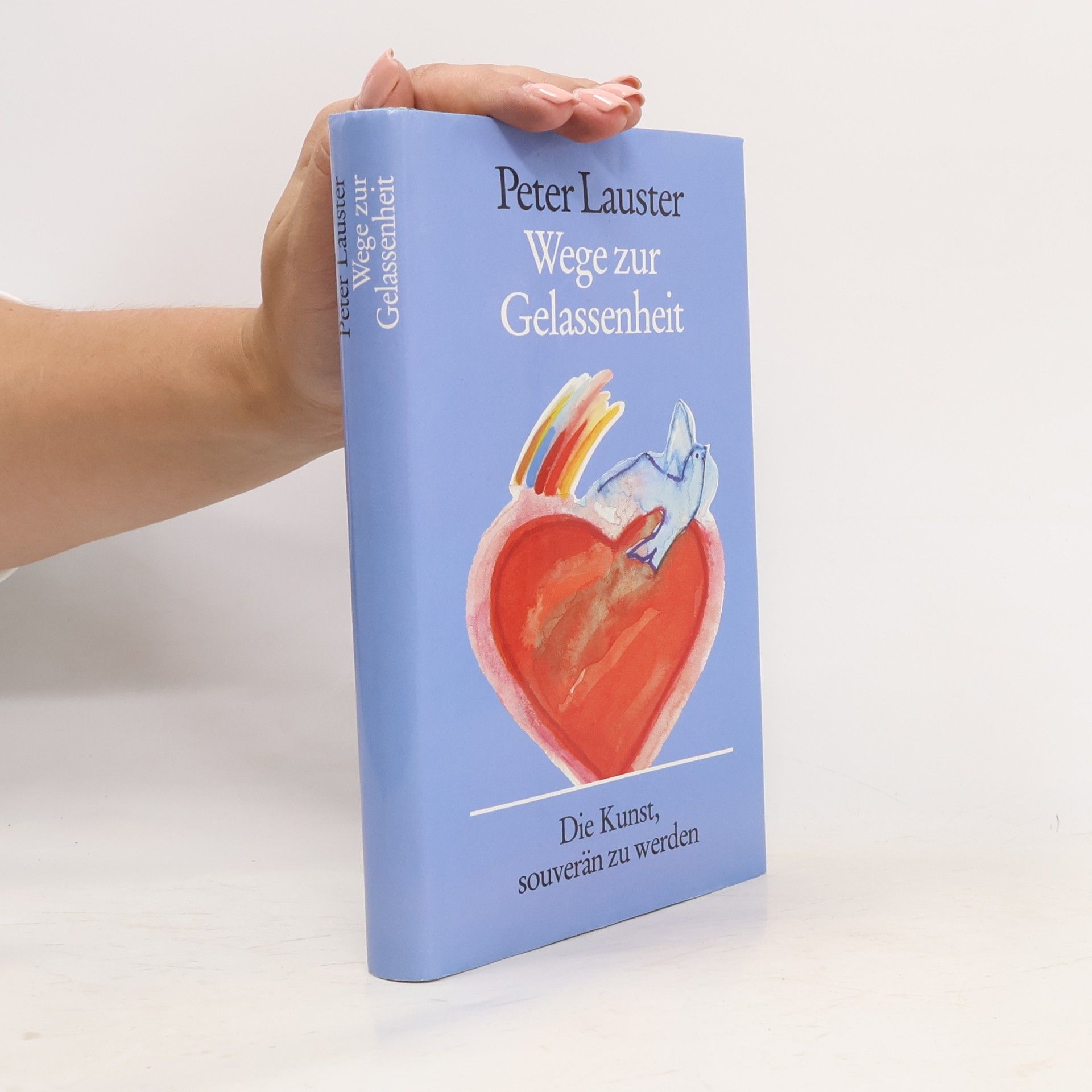 Peter Lauster Wege zur Gelassenheit
