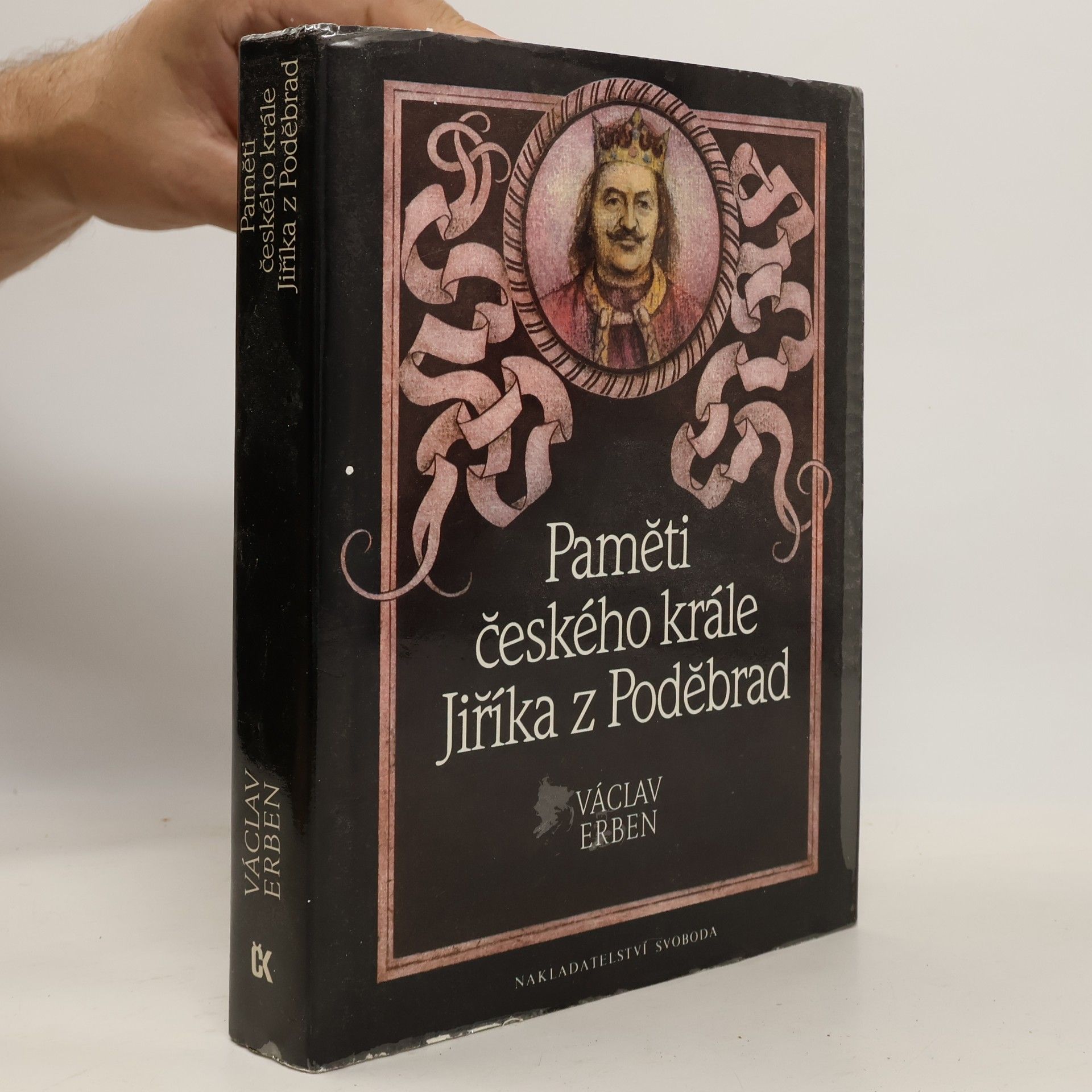 Václav Erben Paměti českého krále Jiříka z Poděbrad
