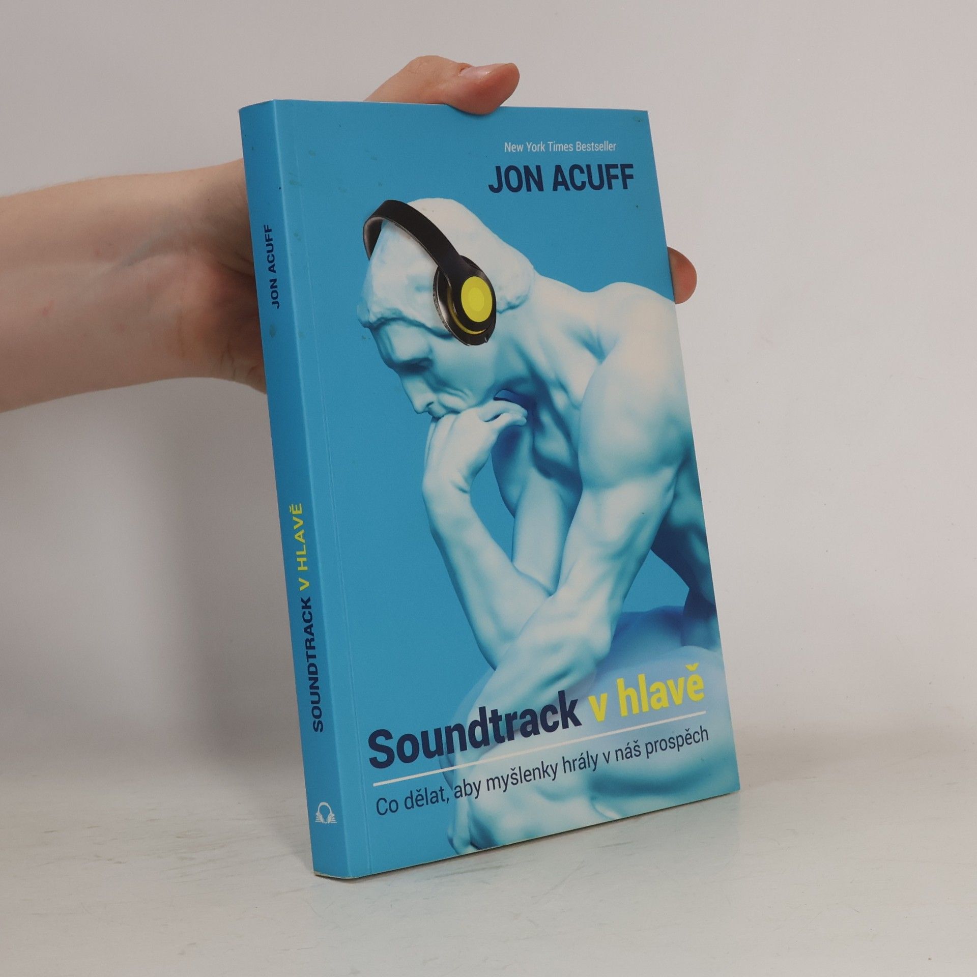 Jonathan Acuff Soundtrack v hlavě - Co dělat, aby myšlenky hrály v náš prospěch
