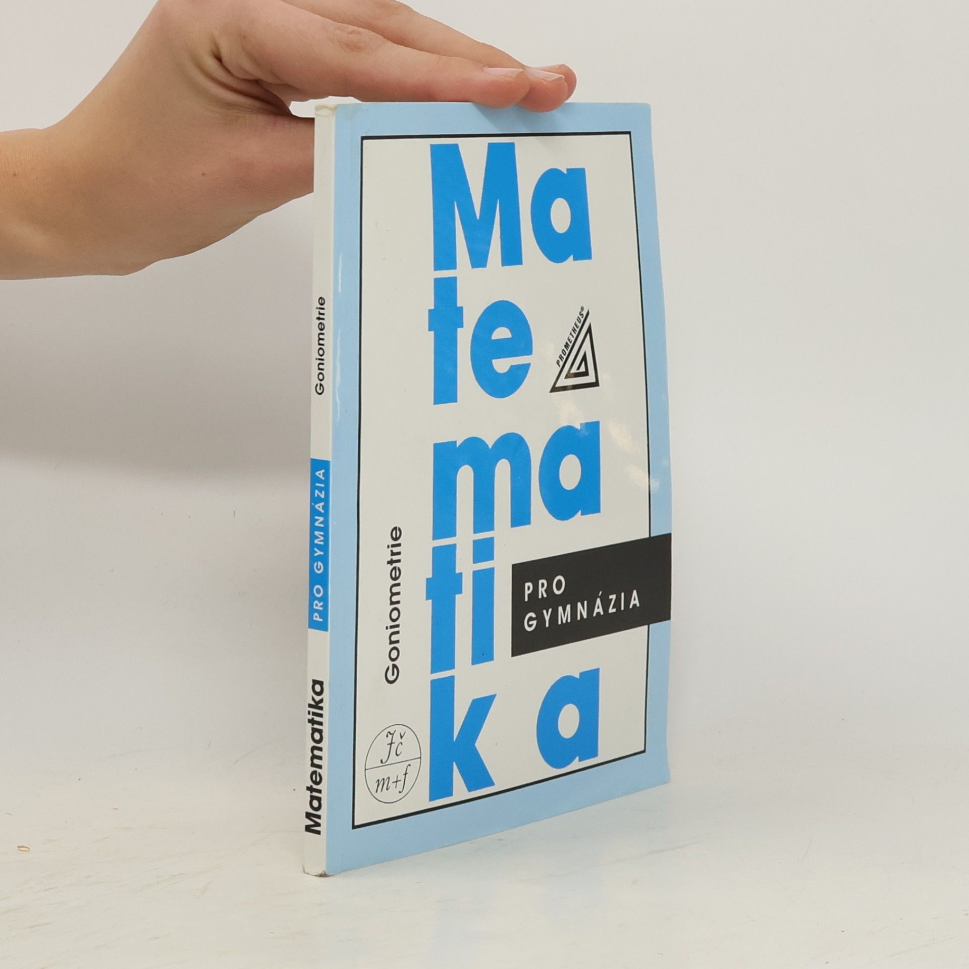 Oldřich Odvárko Matematika pro gymnázia: goniometrie