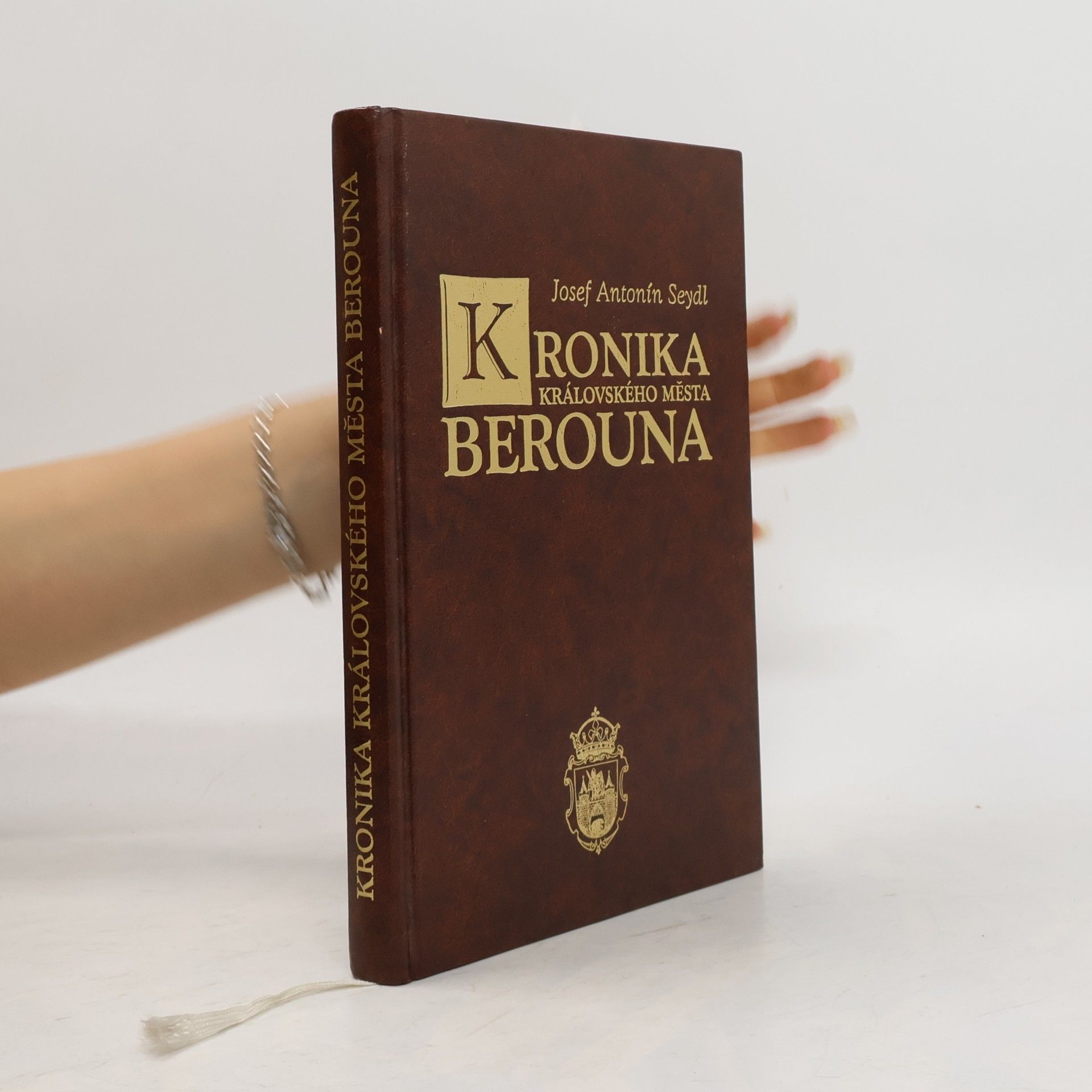 Josef Antonín Seydl Kronika královského města Berouna