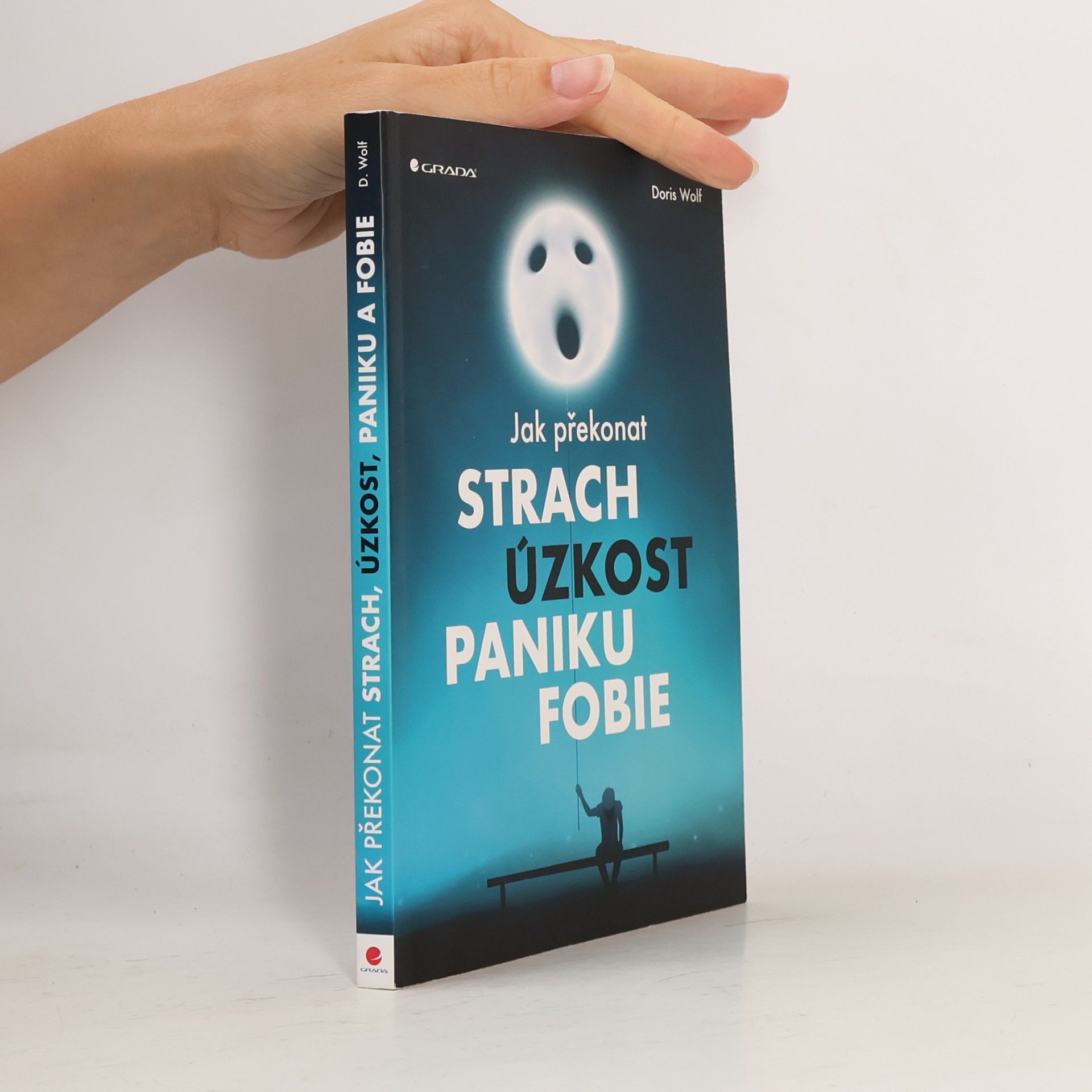 Jak překonat strach, úzkost, paniku, fobie