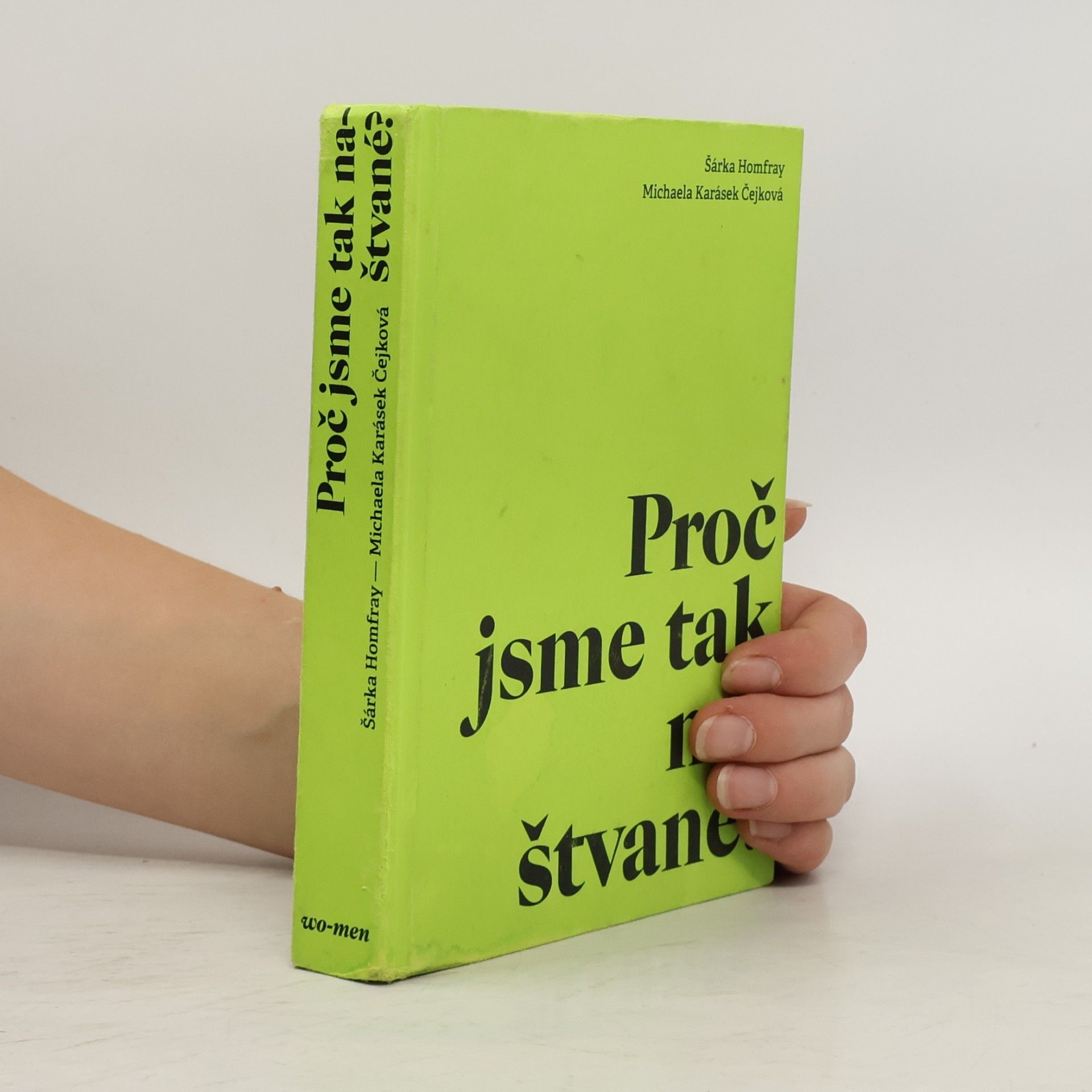 Michaela Karásek Čejková Proč jsme tak naštvané?