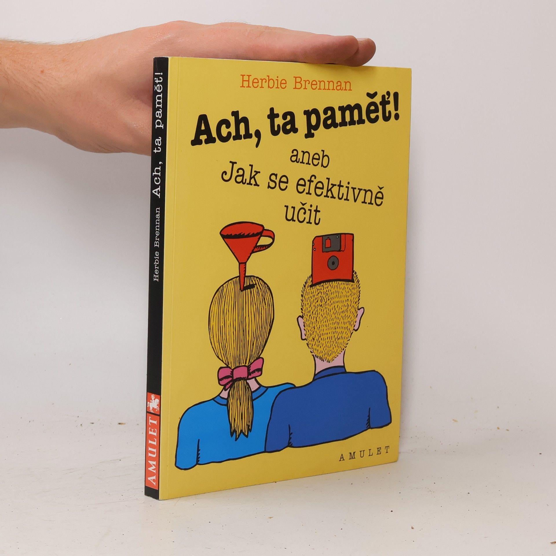 J H Brennan Ach, ta paměť!, aneb, Jak se efektivně učit