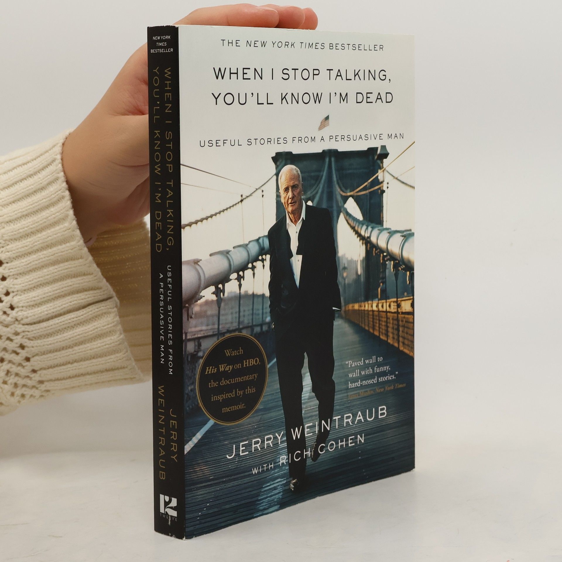 Jerry Weintraub When I Stop Talking, You'll Know I'm Dead