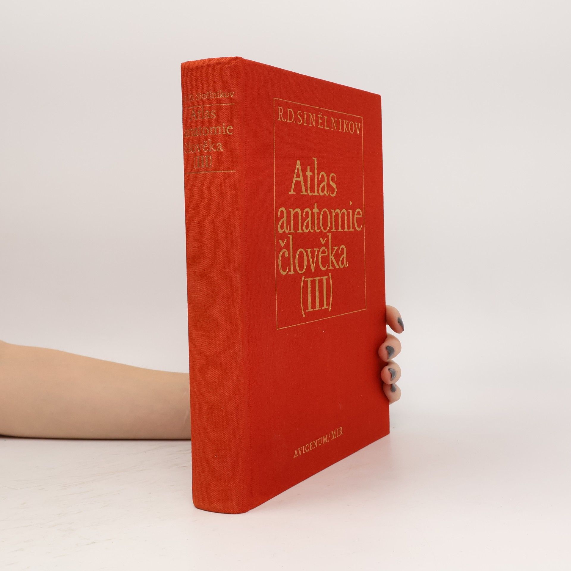 Rafail Davidovič Sinělnikov Atlas anatomie člověka III.