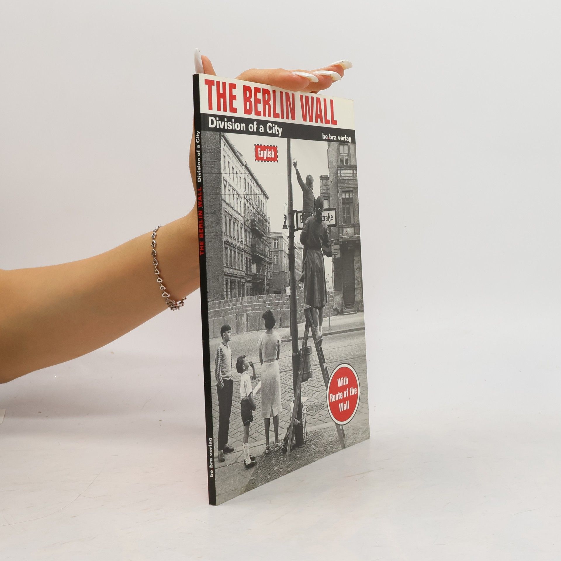 Autores varios The Berlin Wall