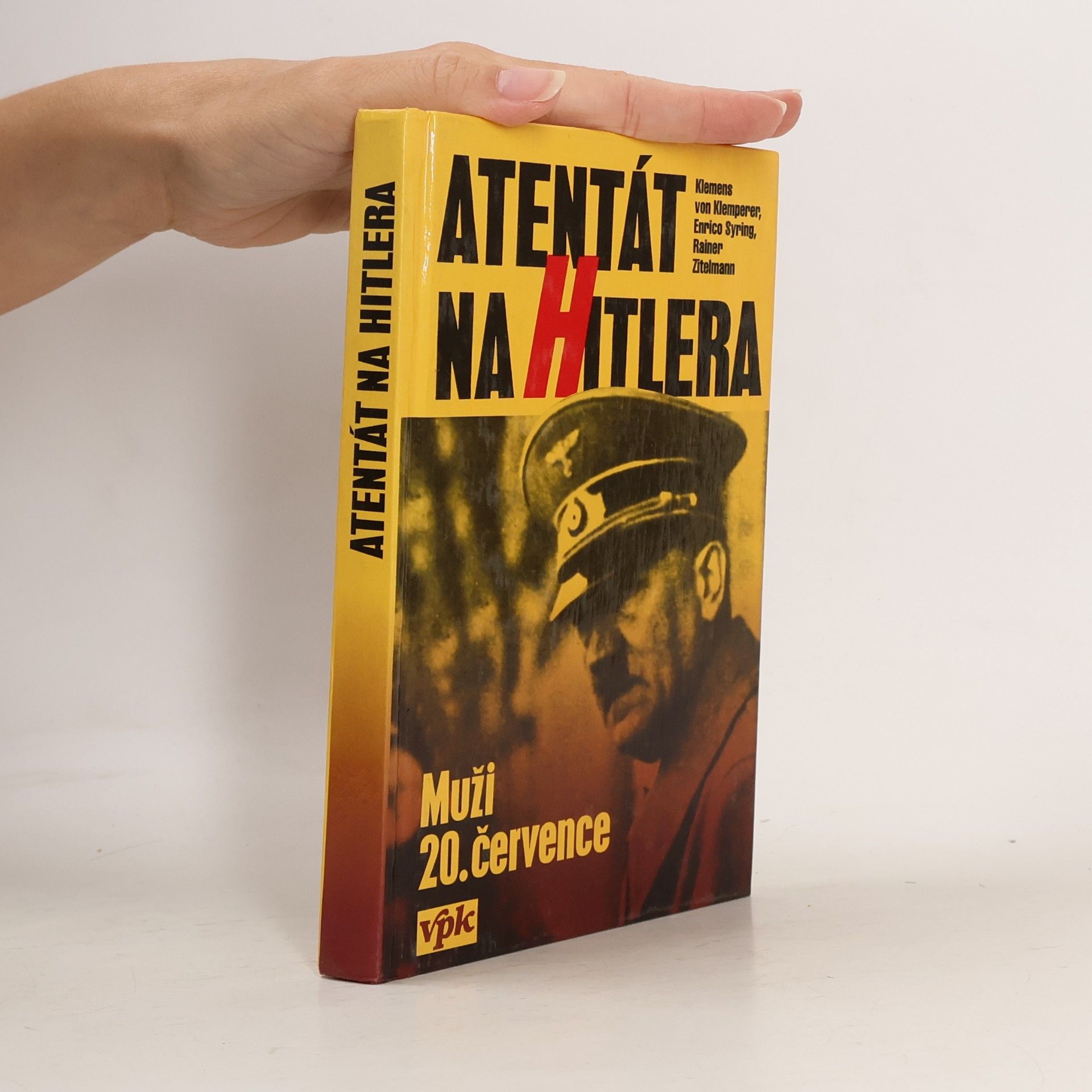 Rainer Zitelmann Atentát na Hitlera: Muži 20. července